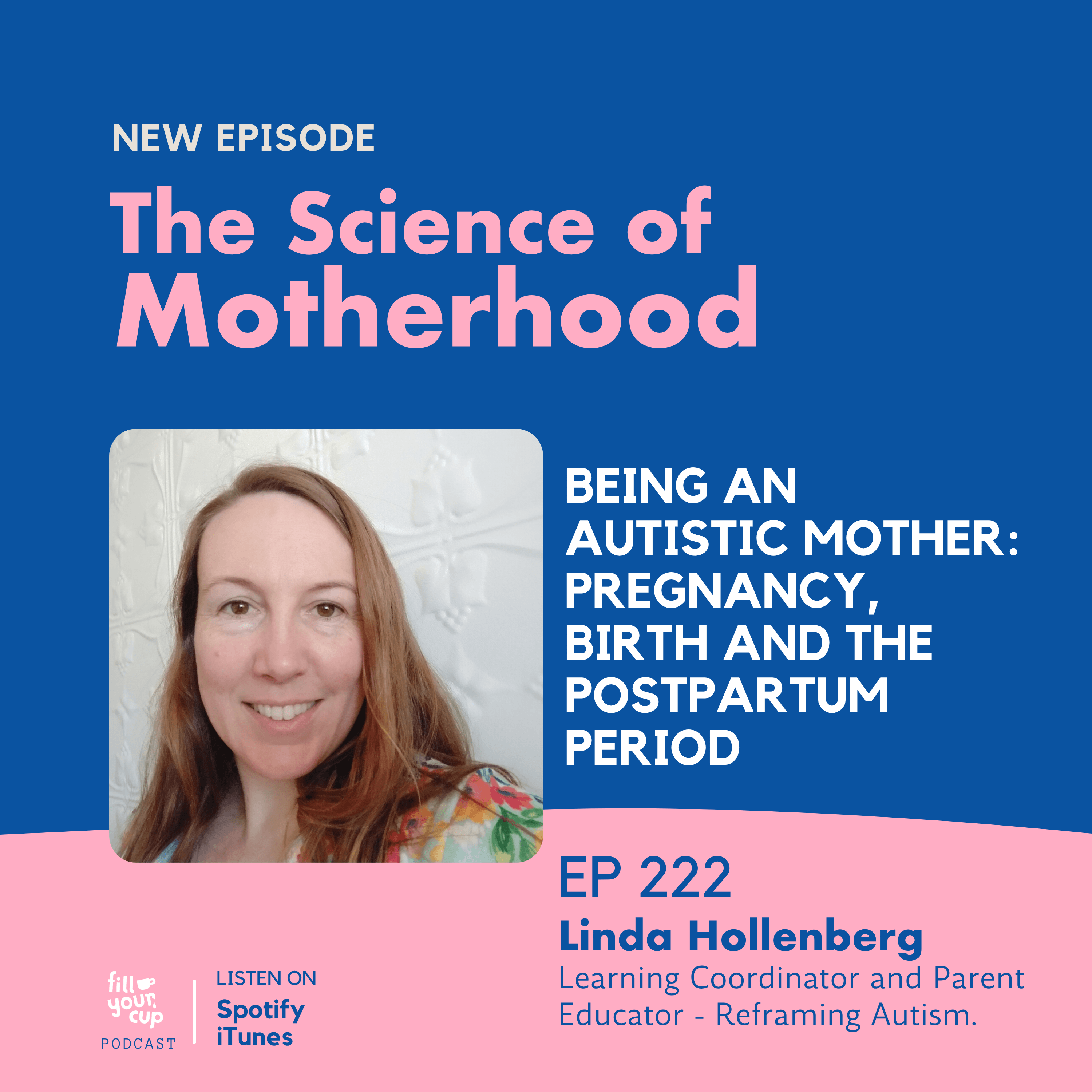 Ep 222. Being an Autistic Mother: Pregnancy, Birth and the Postpartum Period