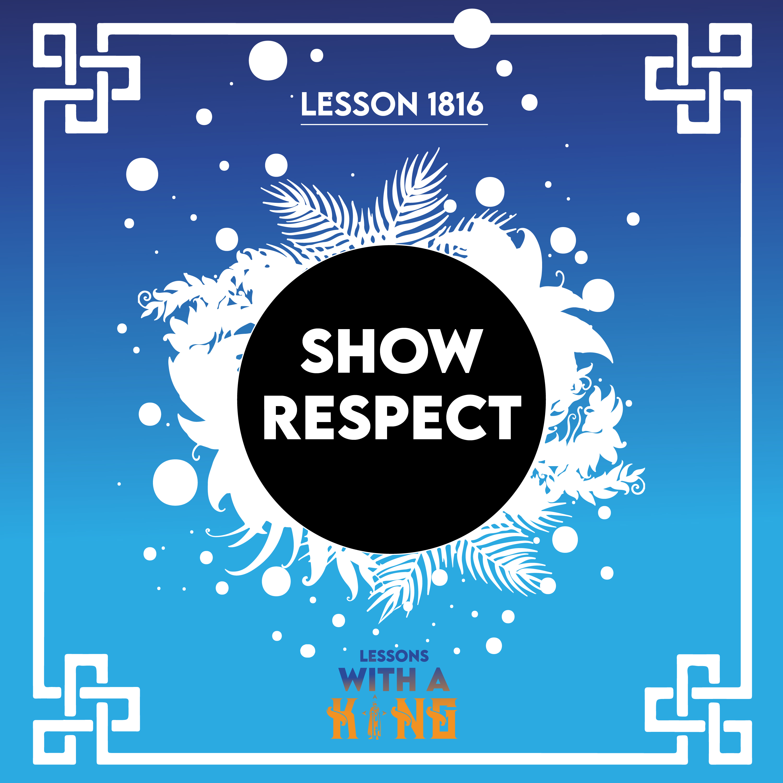 Lesson 1816: Show Respect