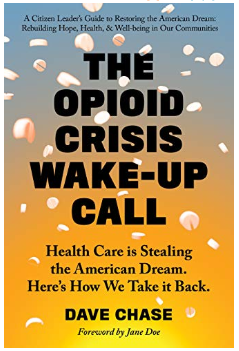Dave Chase - the Opioid Crisis Wake-up Call
