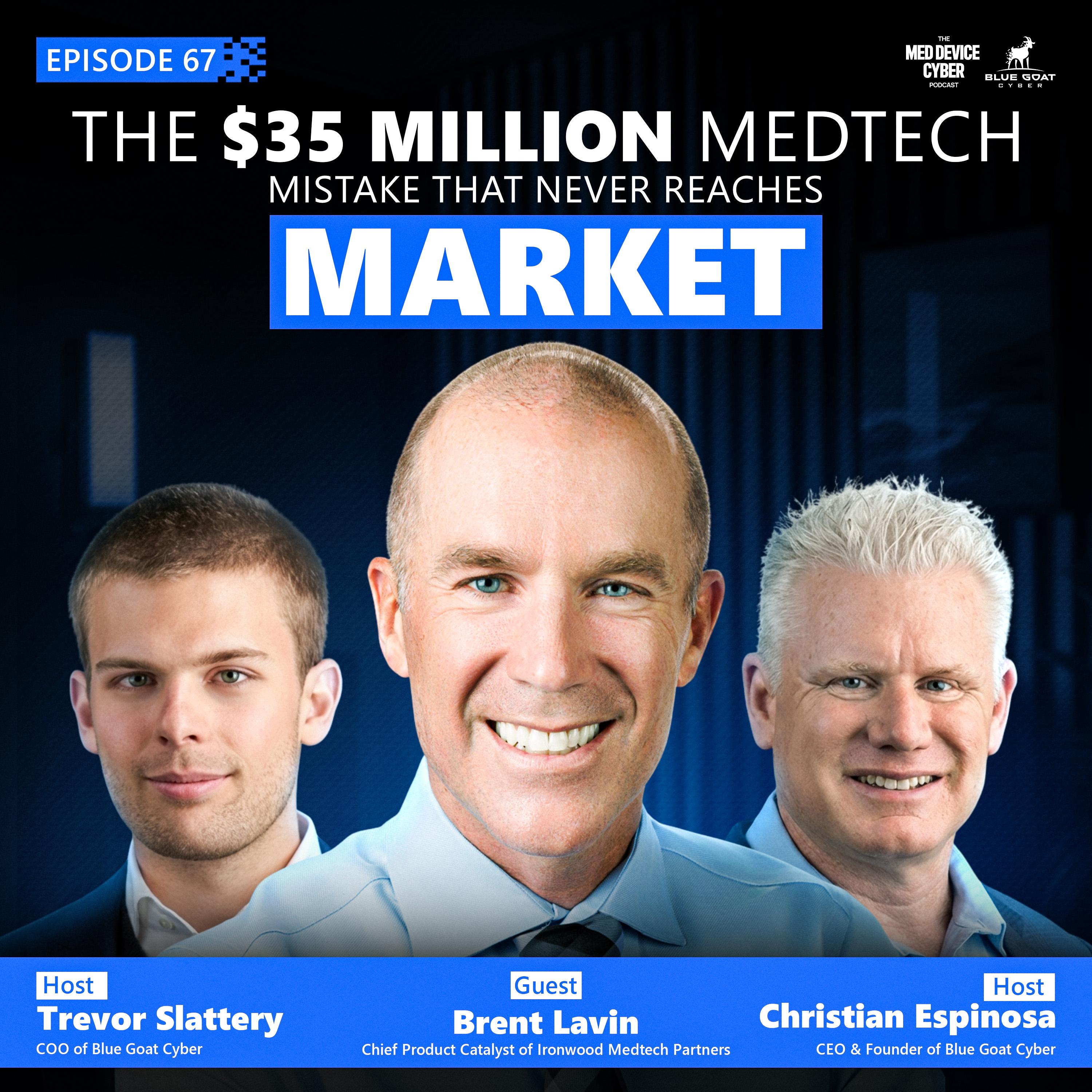 De-Risking Product Decisions in MedTech Startups with Brent Lavin of Ironwood MedTech Partners