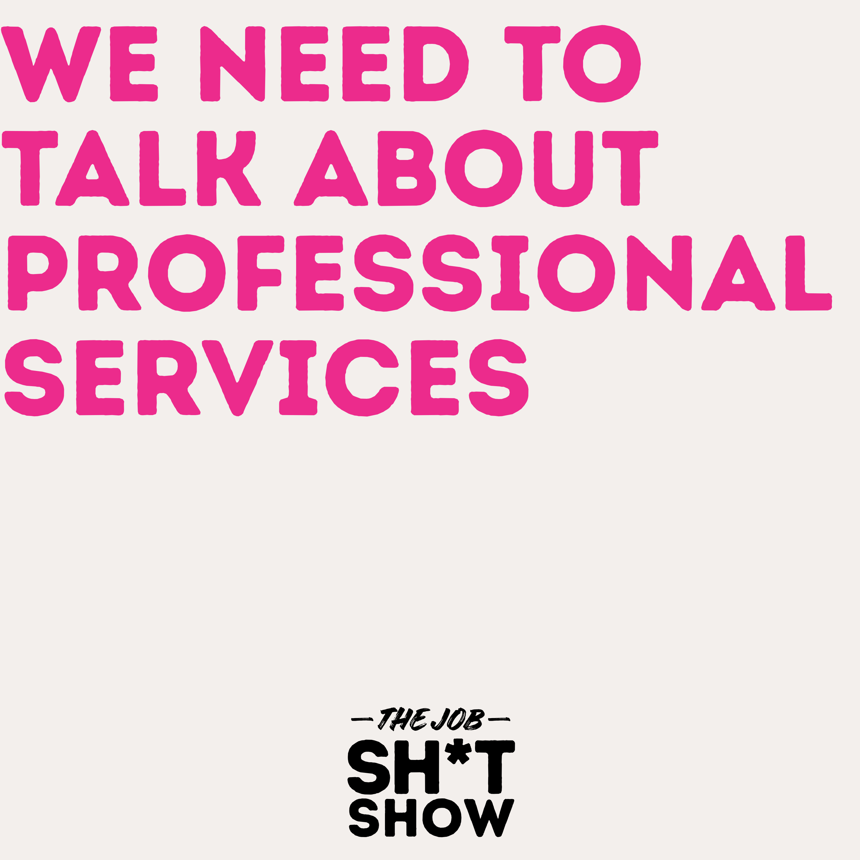 We need to talk about professional services.