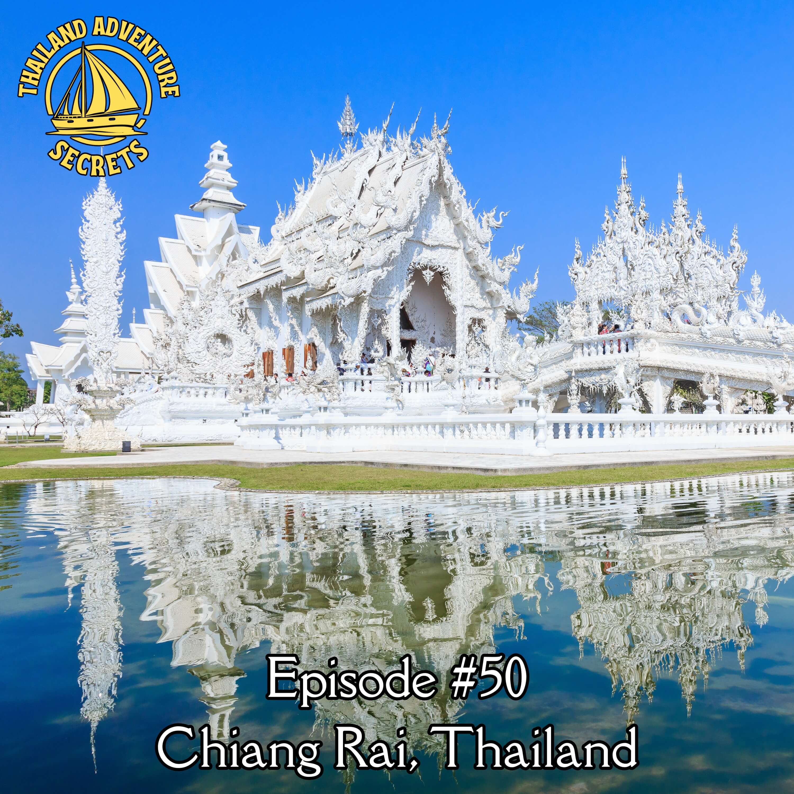 Chiang Rai Secrets: From Surreal Temples to Cliff-Top Sunrises episode artwork