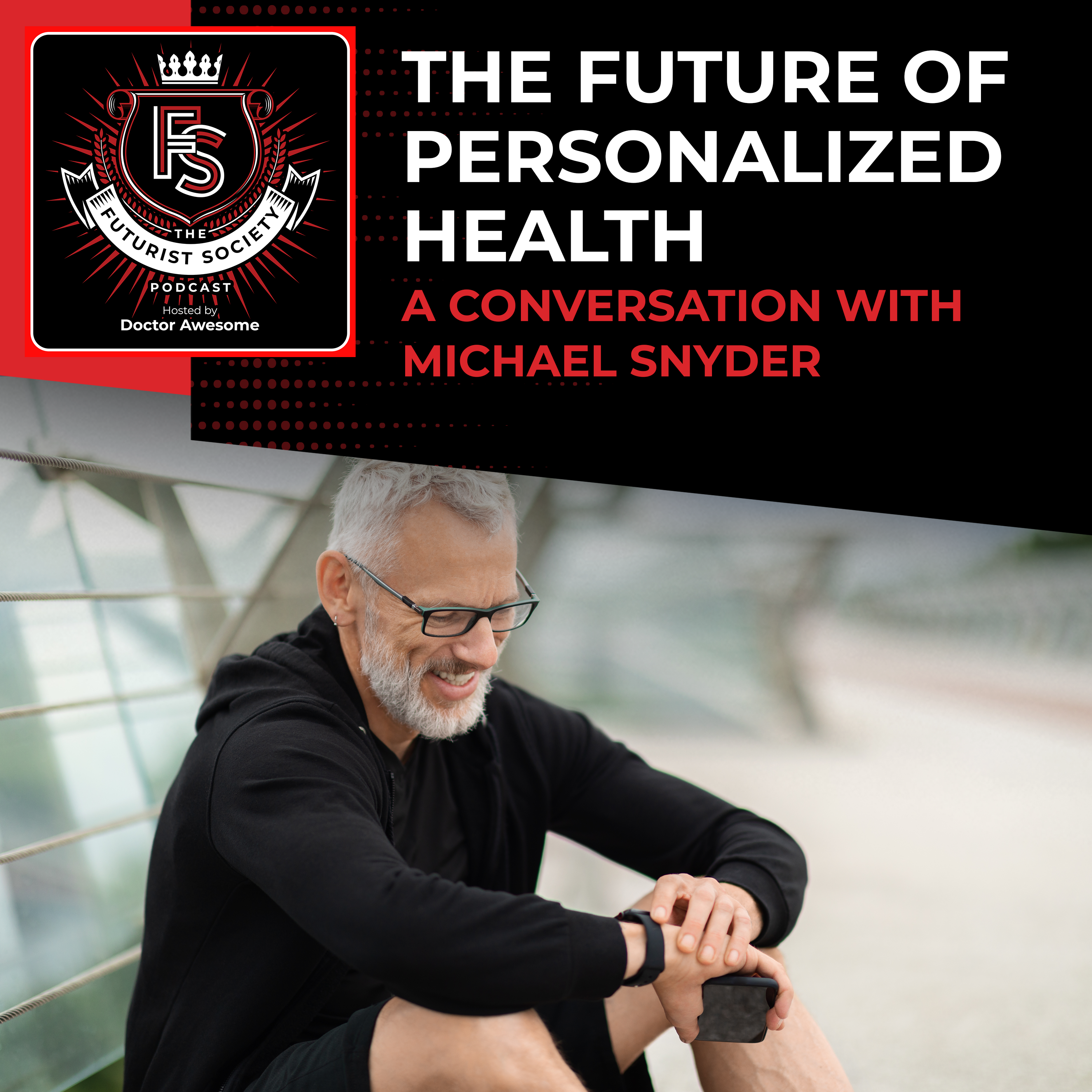 The Future of Personalized Health - A Conversation with Michael Snyder