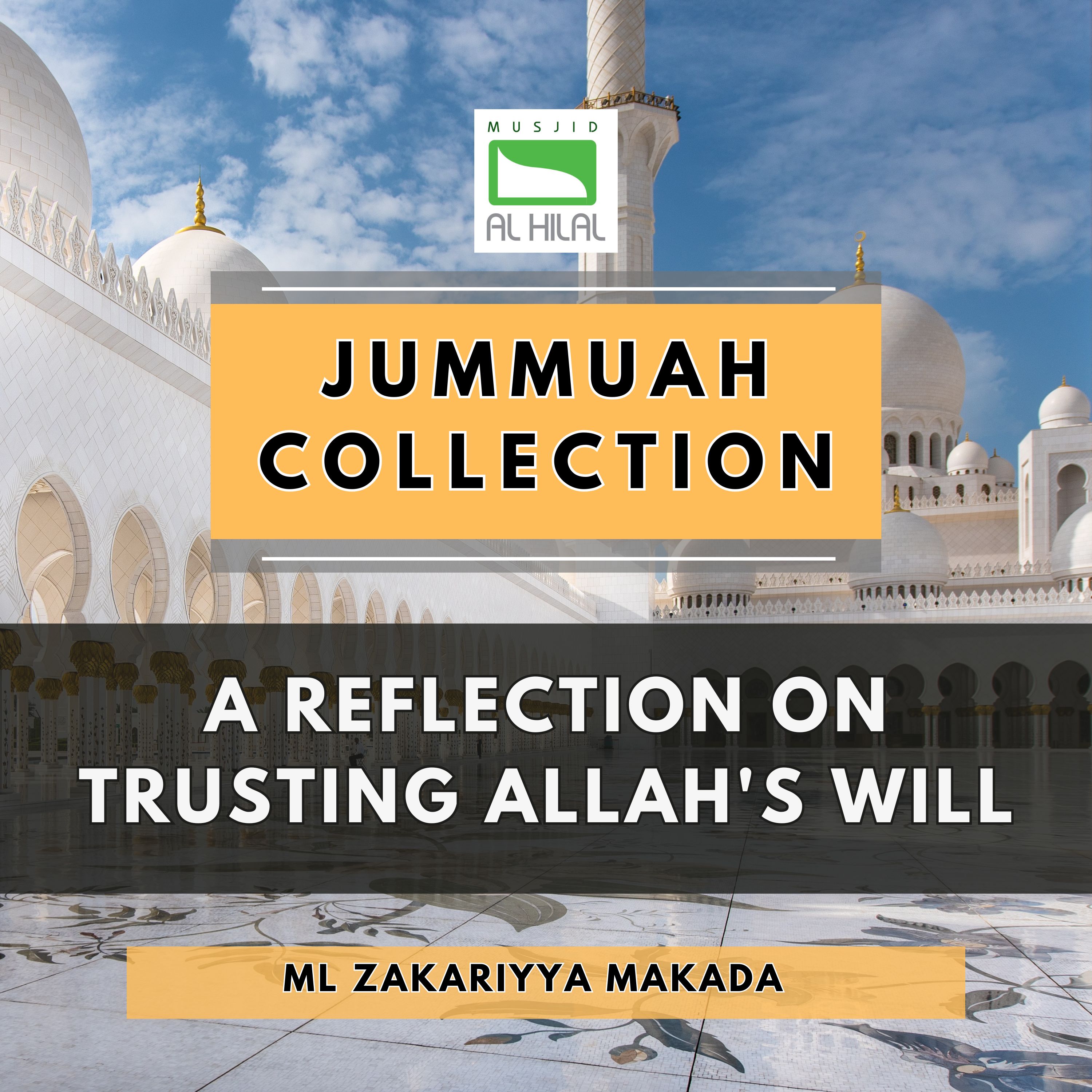 A Reflection on Trusting Allah's Will by Ml Zakariyya Makada