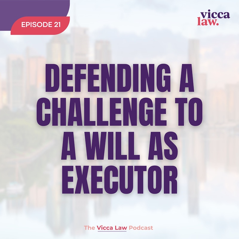 Artwork for podcast The Vicca Law Podcast: Protecting Legacies. Resolving Conflicts.