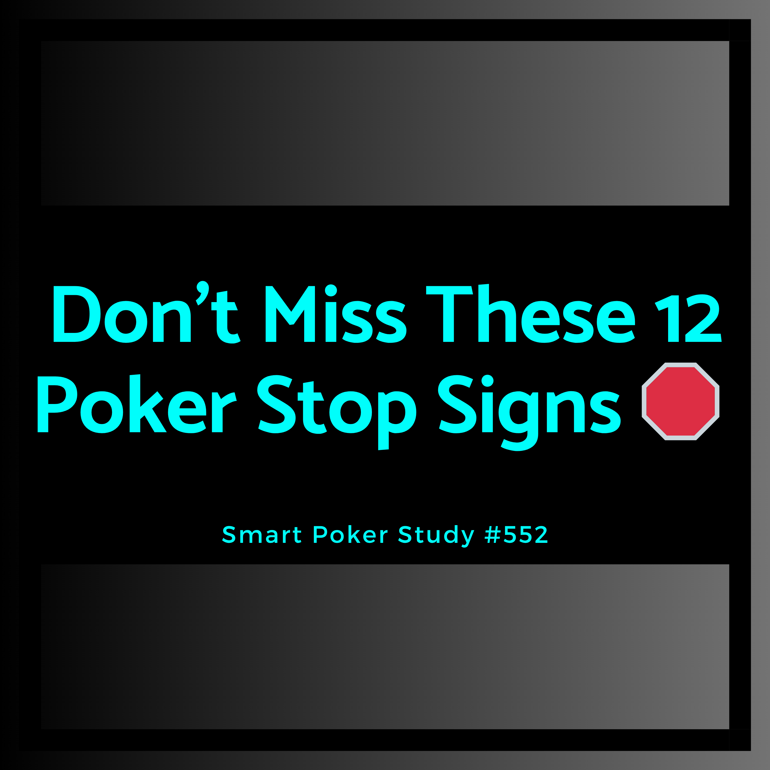 Missing These 12 Poker 🛑 Stop Signs Wrecks Your Win Rate #522