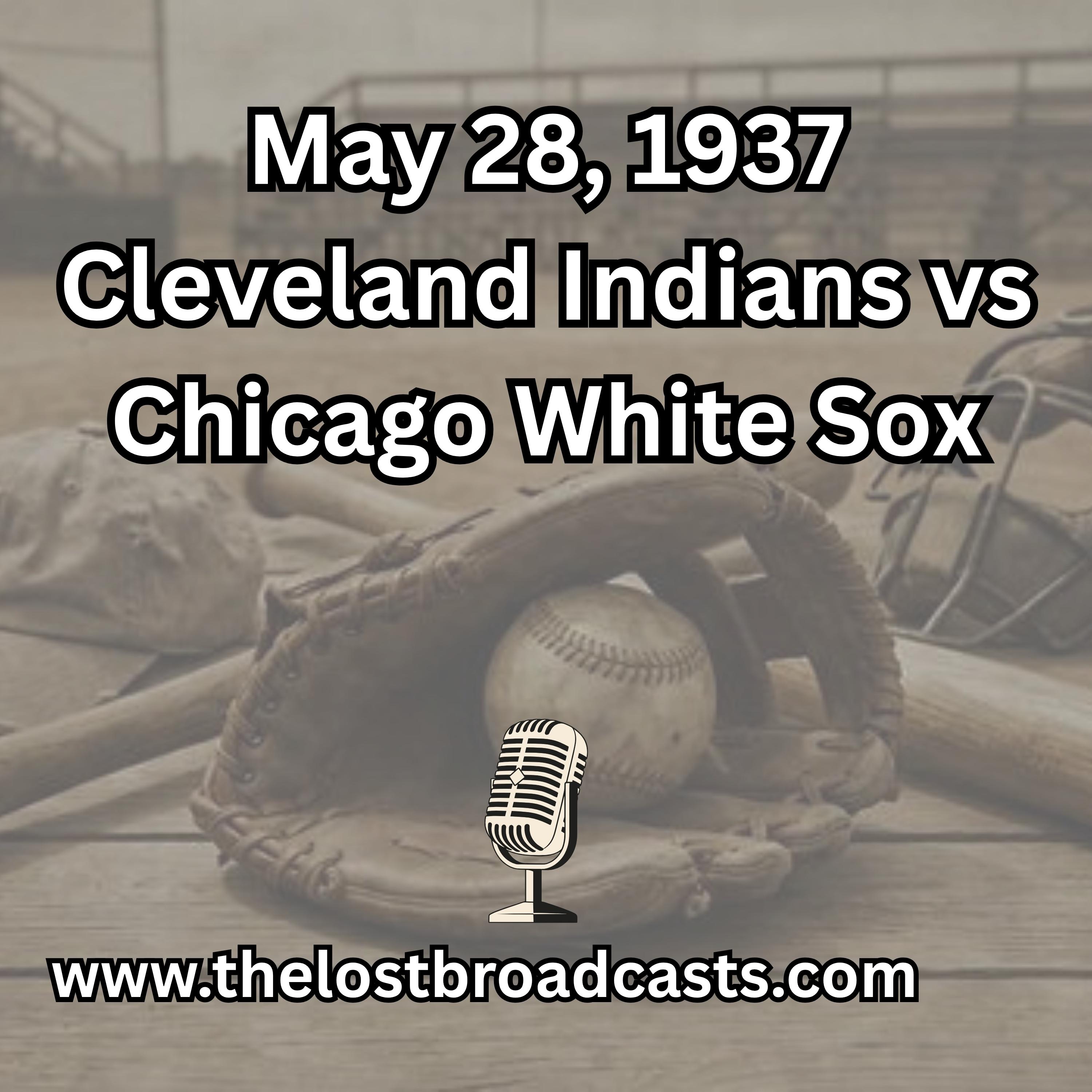 May 28, 1937 Cleveland Indians vs Chicago White Sox episode artwork