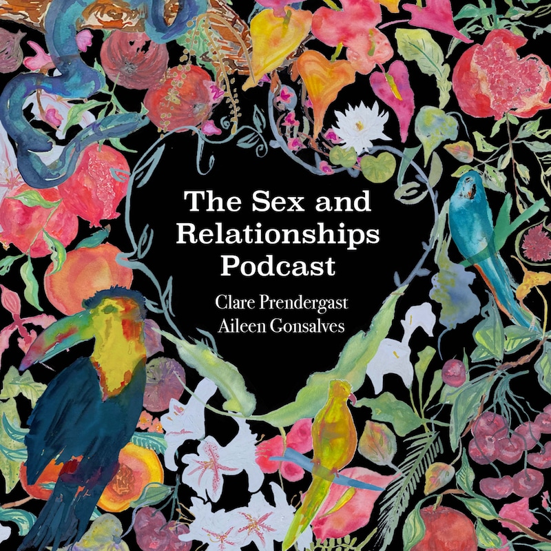 Artwork for podcast The Sex and Relationships Podcast
