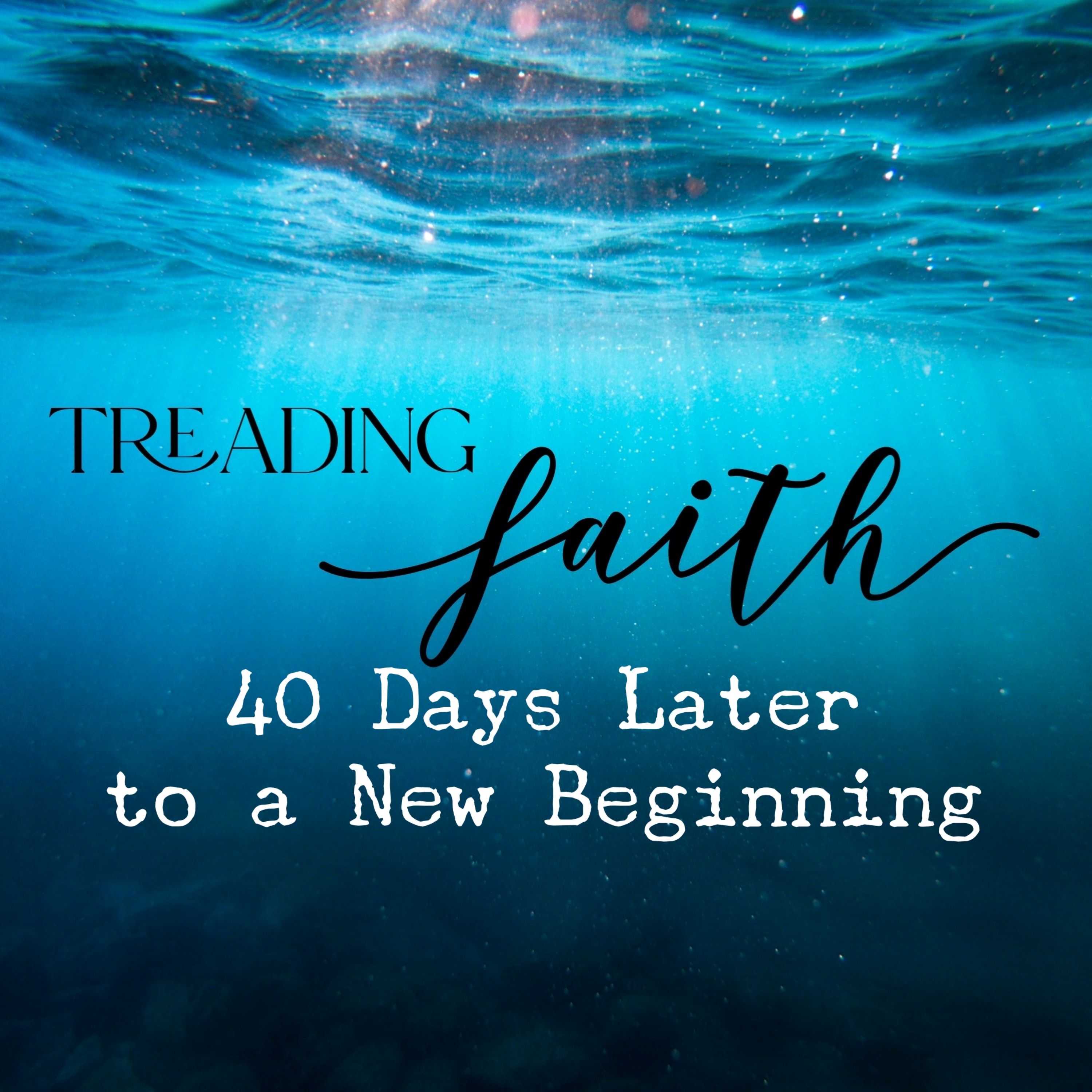 TF Fast #2 - 40 Days Later to a New Beginning