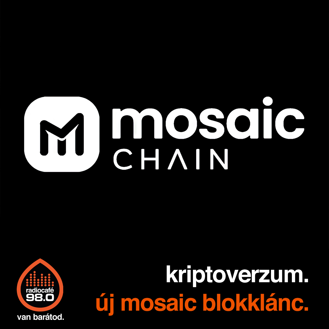 #022 - Bemutatta új blokkláncát a Mosaic (2023-10-09) episode artwork
