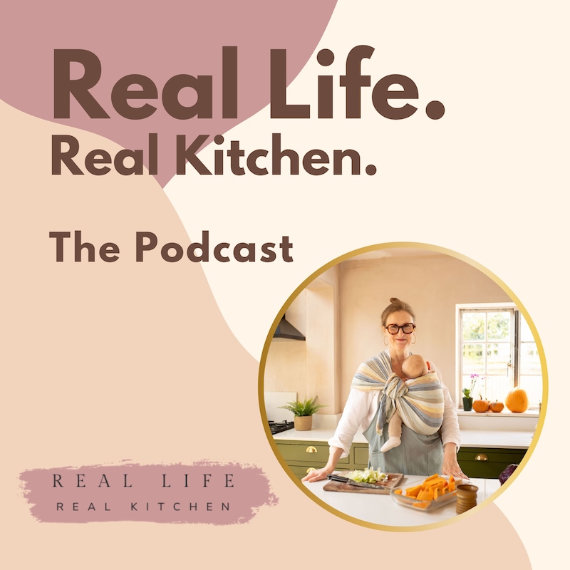 Artwork for podcast The Real Life. Real Kitchen. Podcast