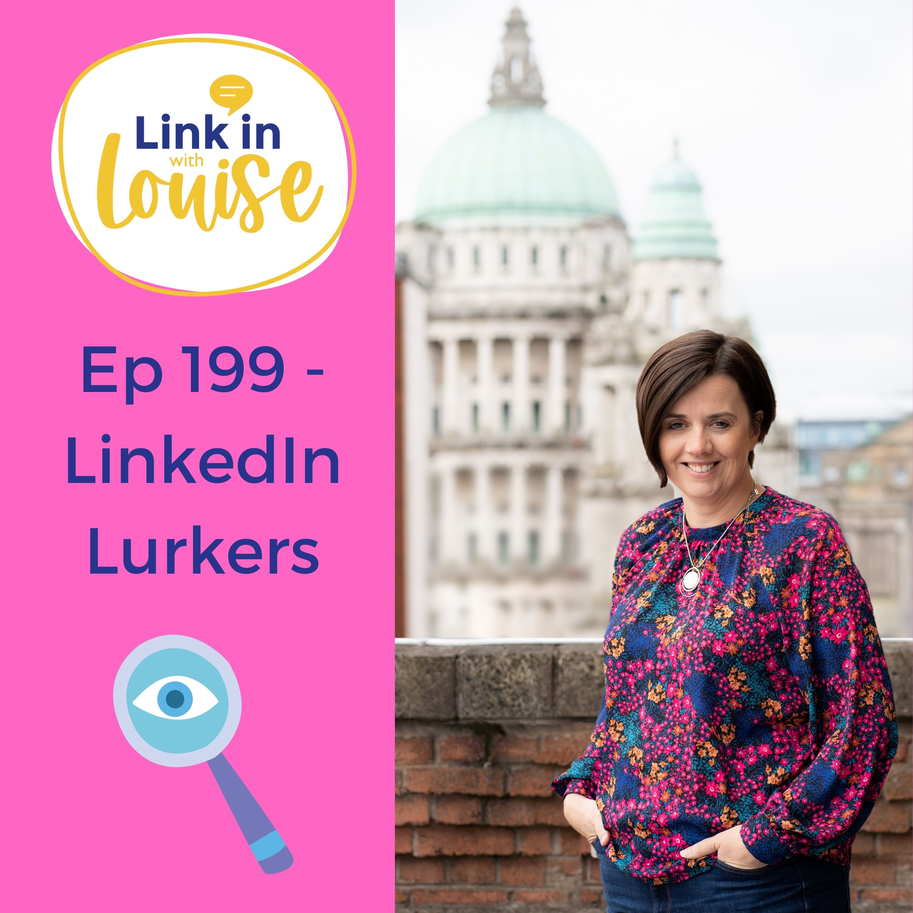Ep 199 - Why more people are noticing you than you think on LinkedIn episode artwork