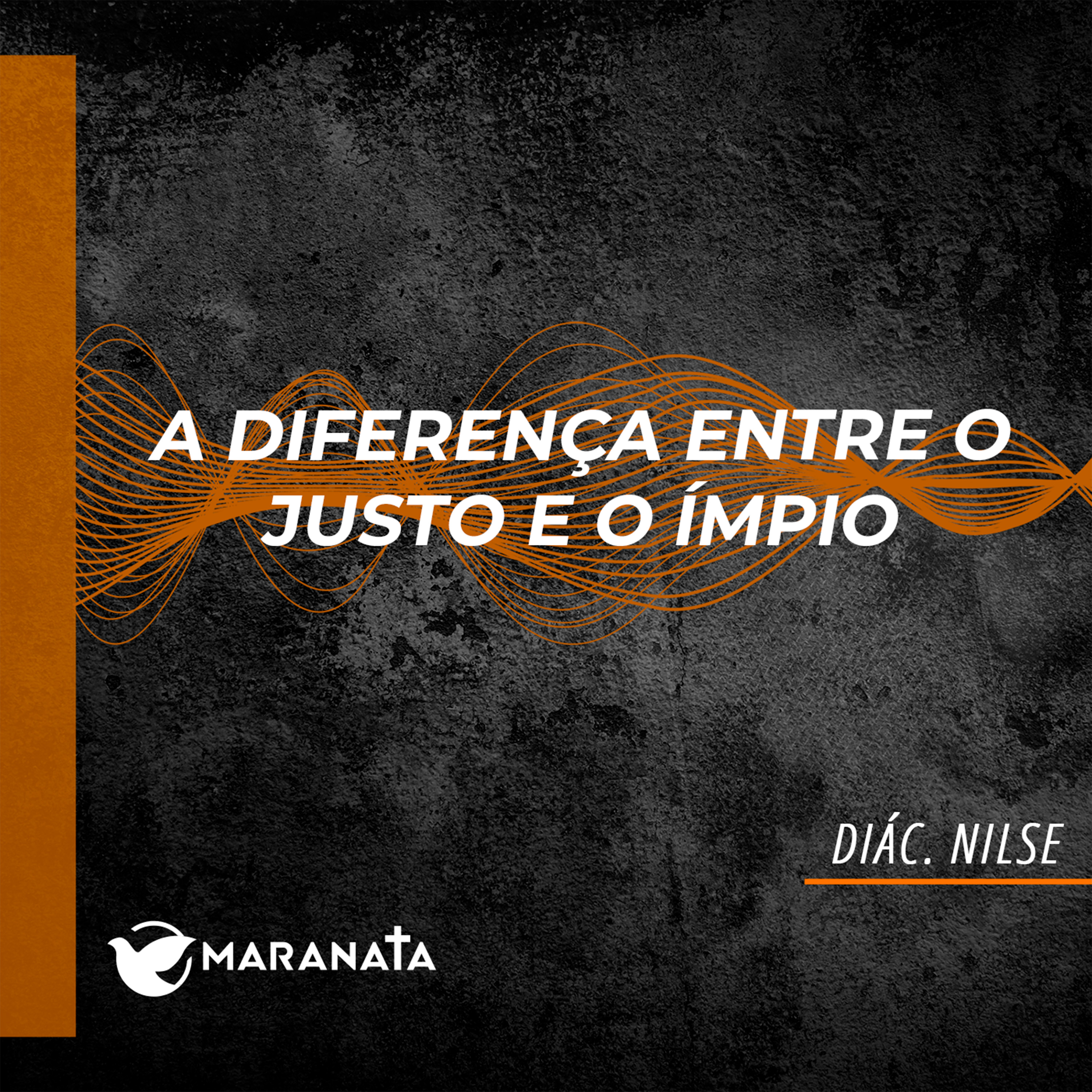 A diferença entre o justo e o ímpio - Díac. Nilse episode artwork