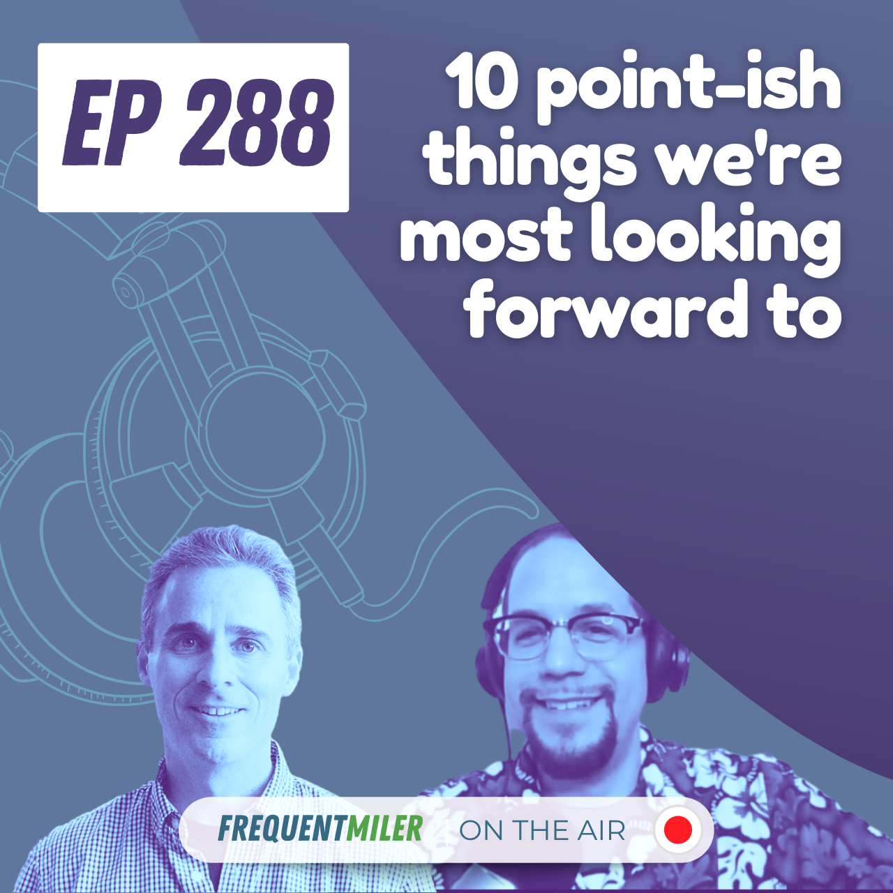 http://10%20point-ish%20things%20we’re%20most%20looking%20forward%20to%20|%20Frequent%20Miler%20on%20the%20Air%20Ep288%20|%201-3-25