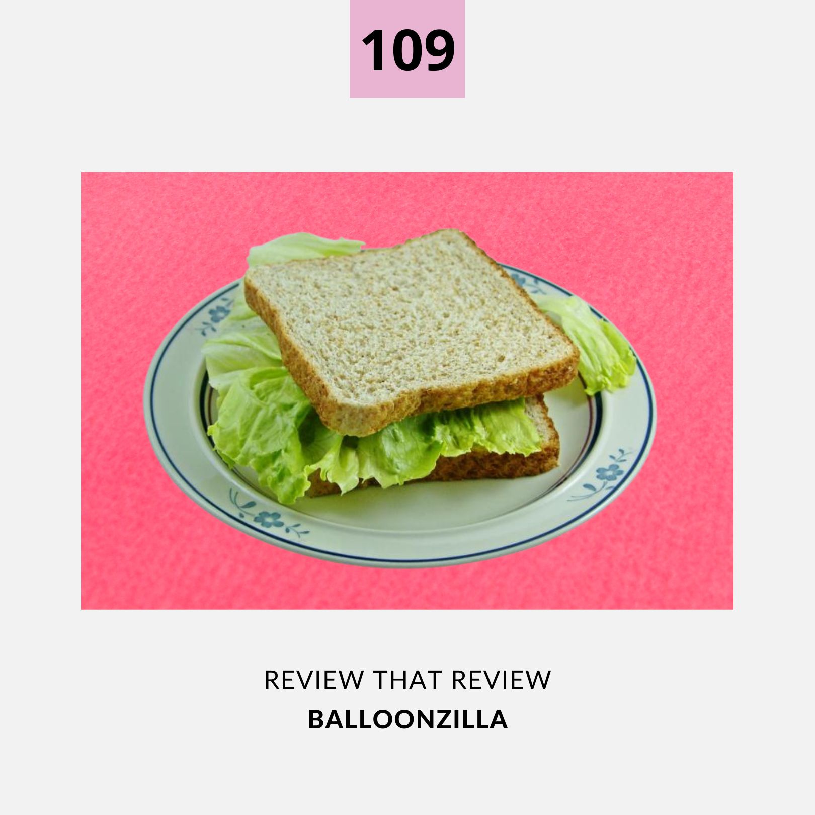 Episode 109: Balloonzilla - 1 Star Review