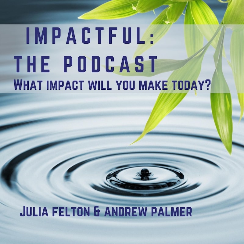 Artwork for podcast IMPACTFUL: The Podcast