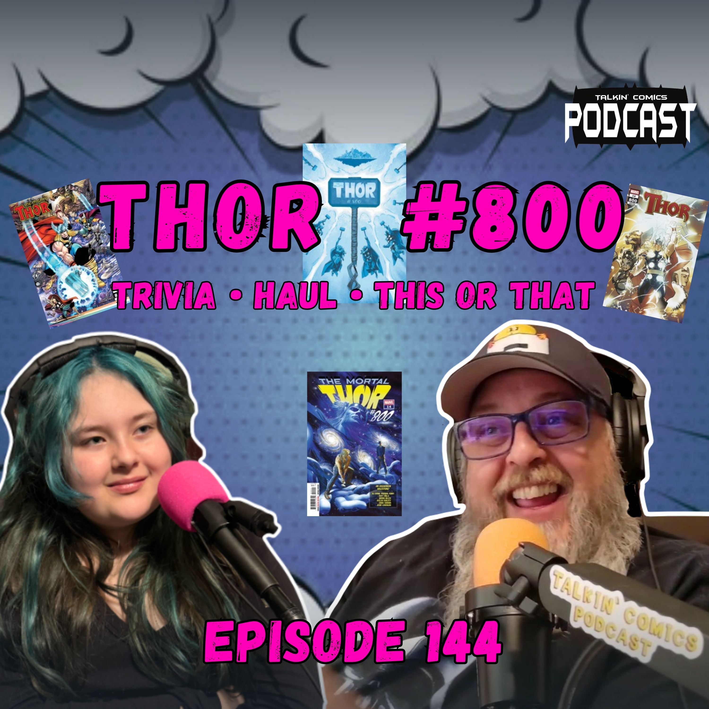 Ep: 144 We Got THOR #800! Plus Comic Book Haul & Thor Trivia episode artwork
