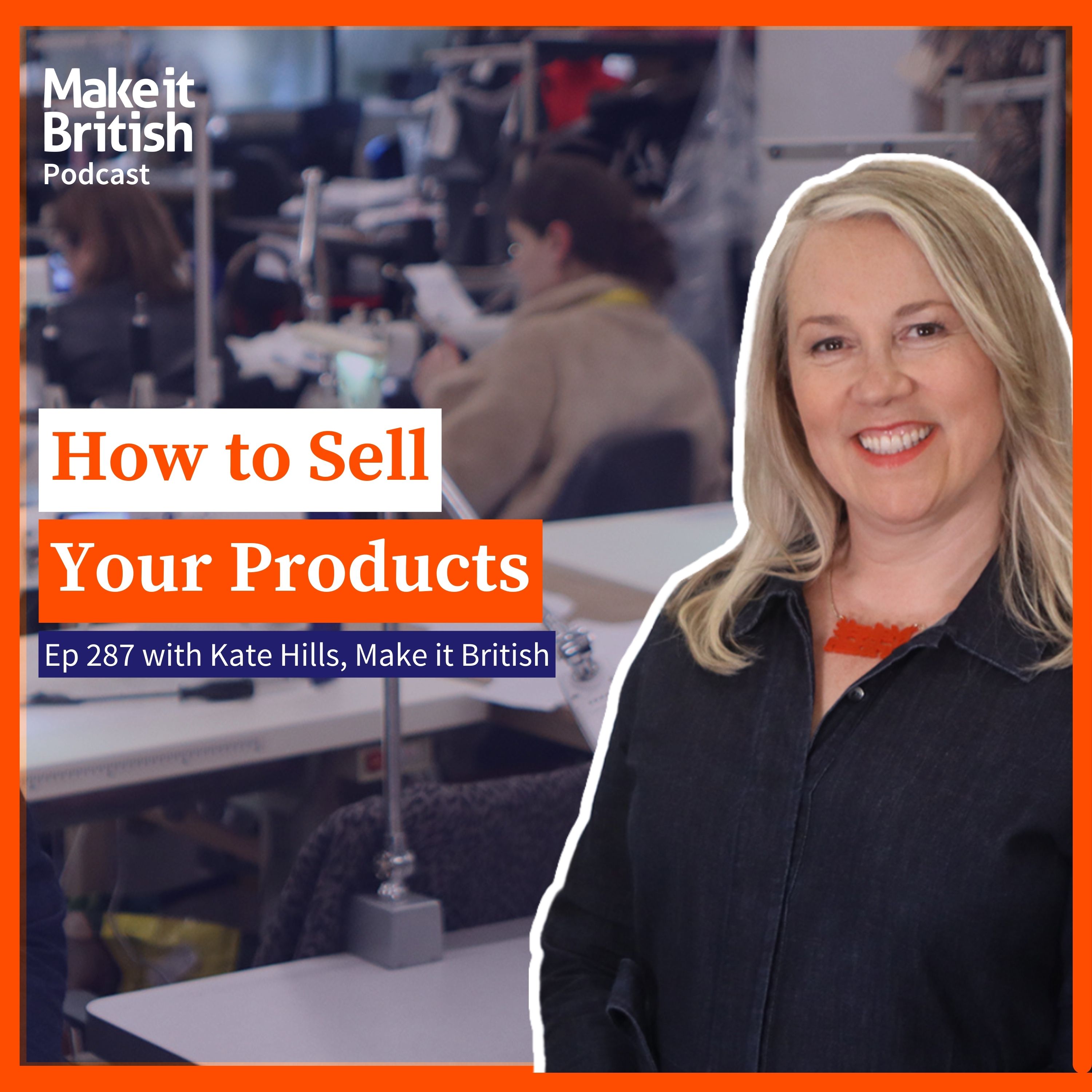 287 – How To Sell Your Products