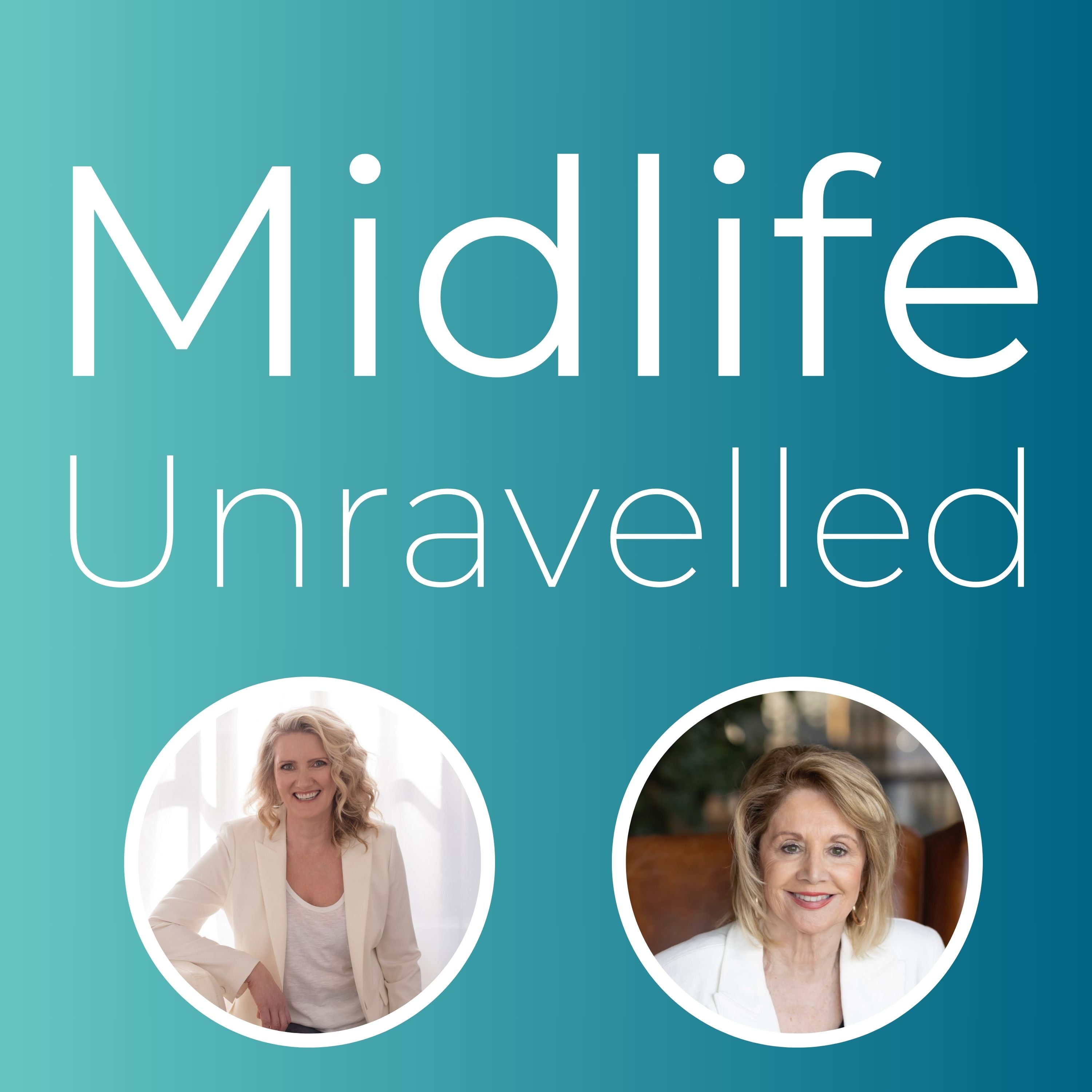 Midlife Unravelled