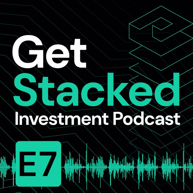 Artwork for podcast Get Stacked Investment Podcast