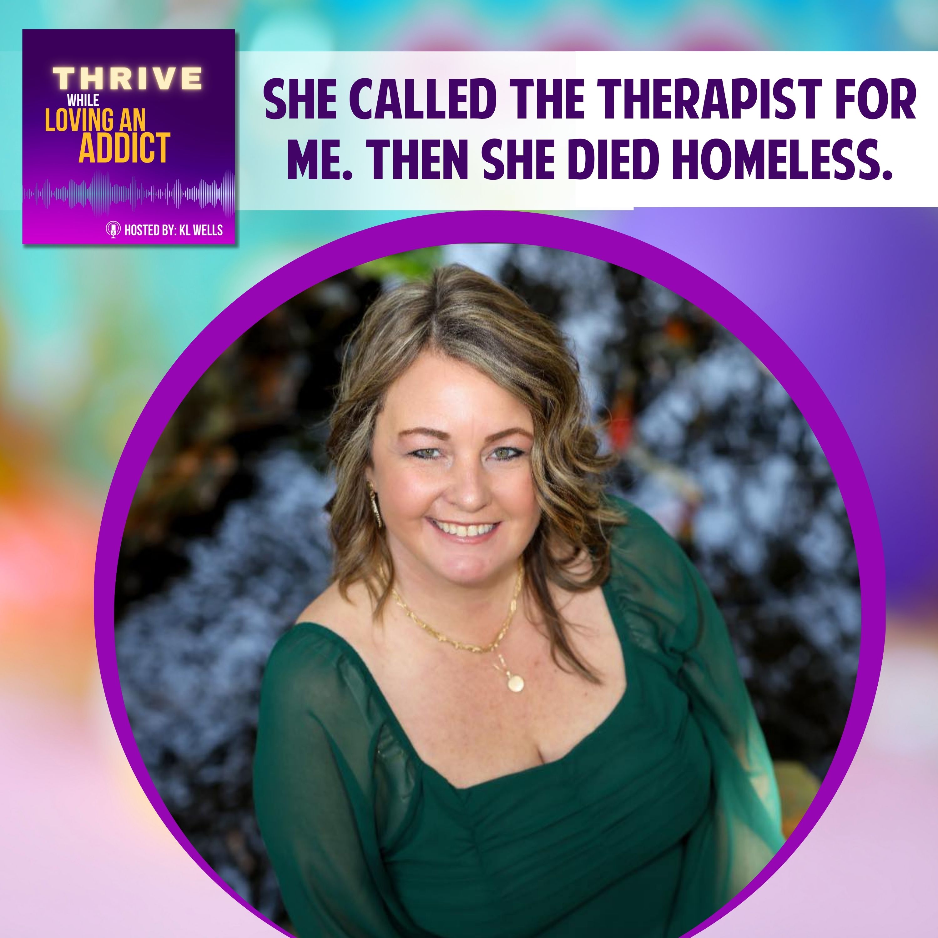 She Called the Therapist for Me. Then She Died Homeless. episode artwork