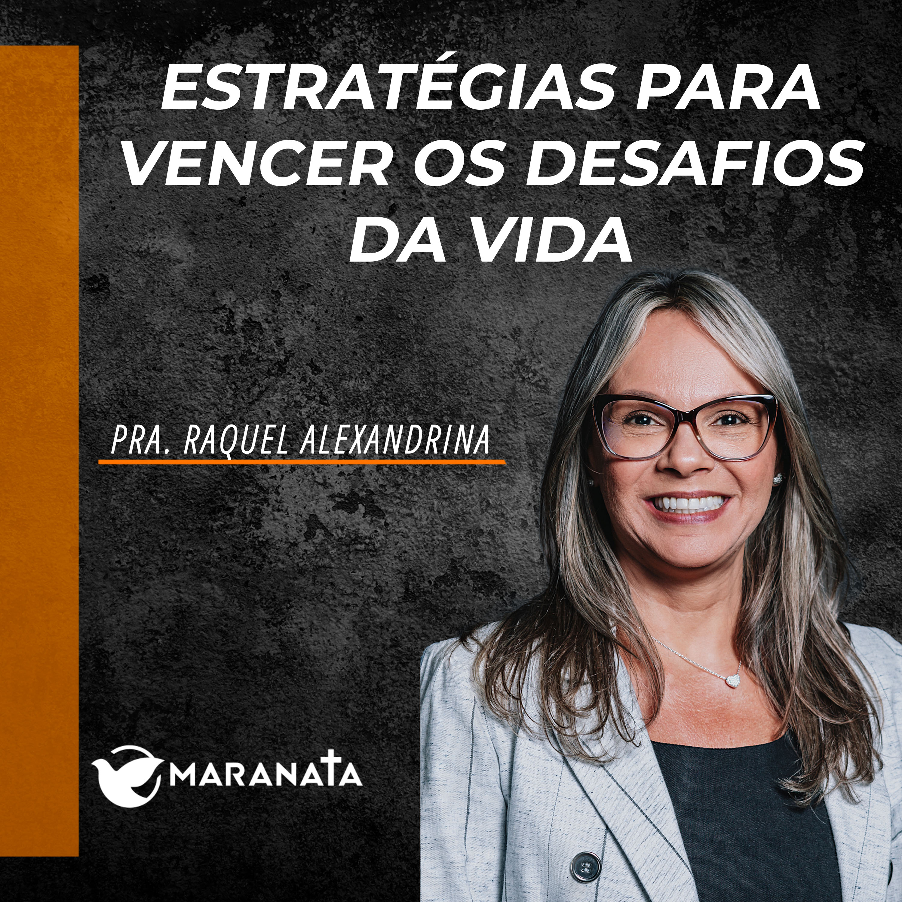 Estratégias para vencer os desafios da vida - Pra. Raquel Alexandria episode artwork