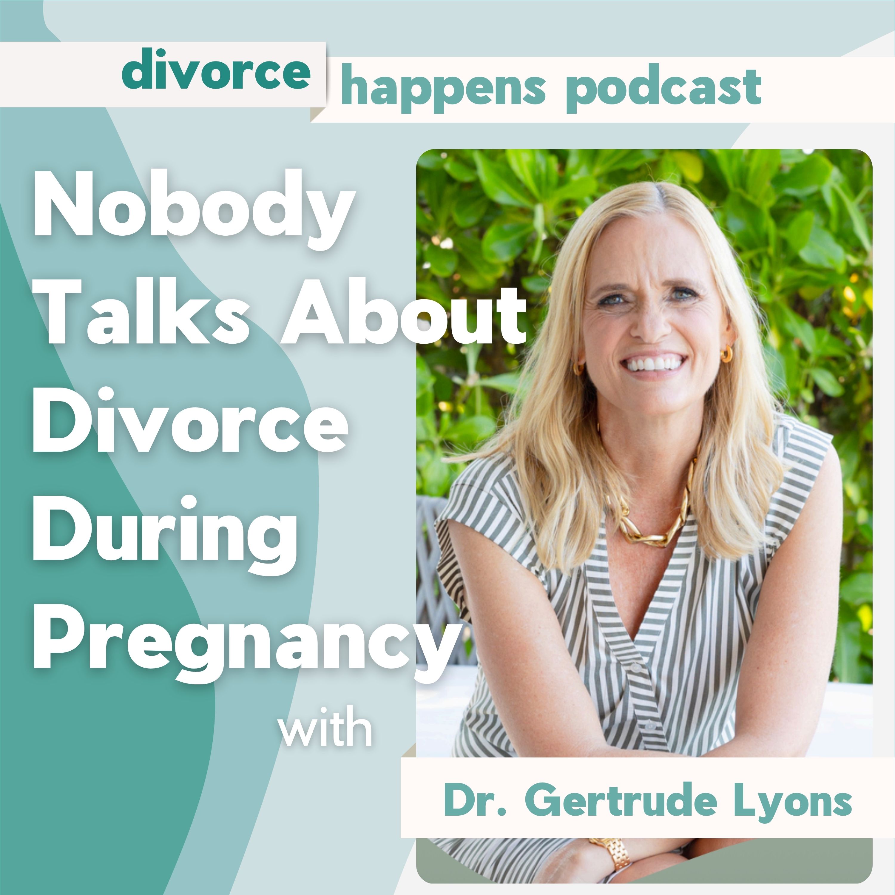 Nobody Talks About Divorce During Pregnancy. Dr. Gertrude Lyons Just Changed That.
