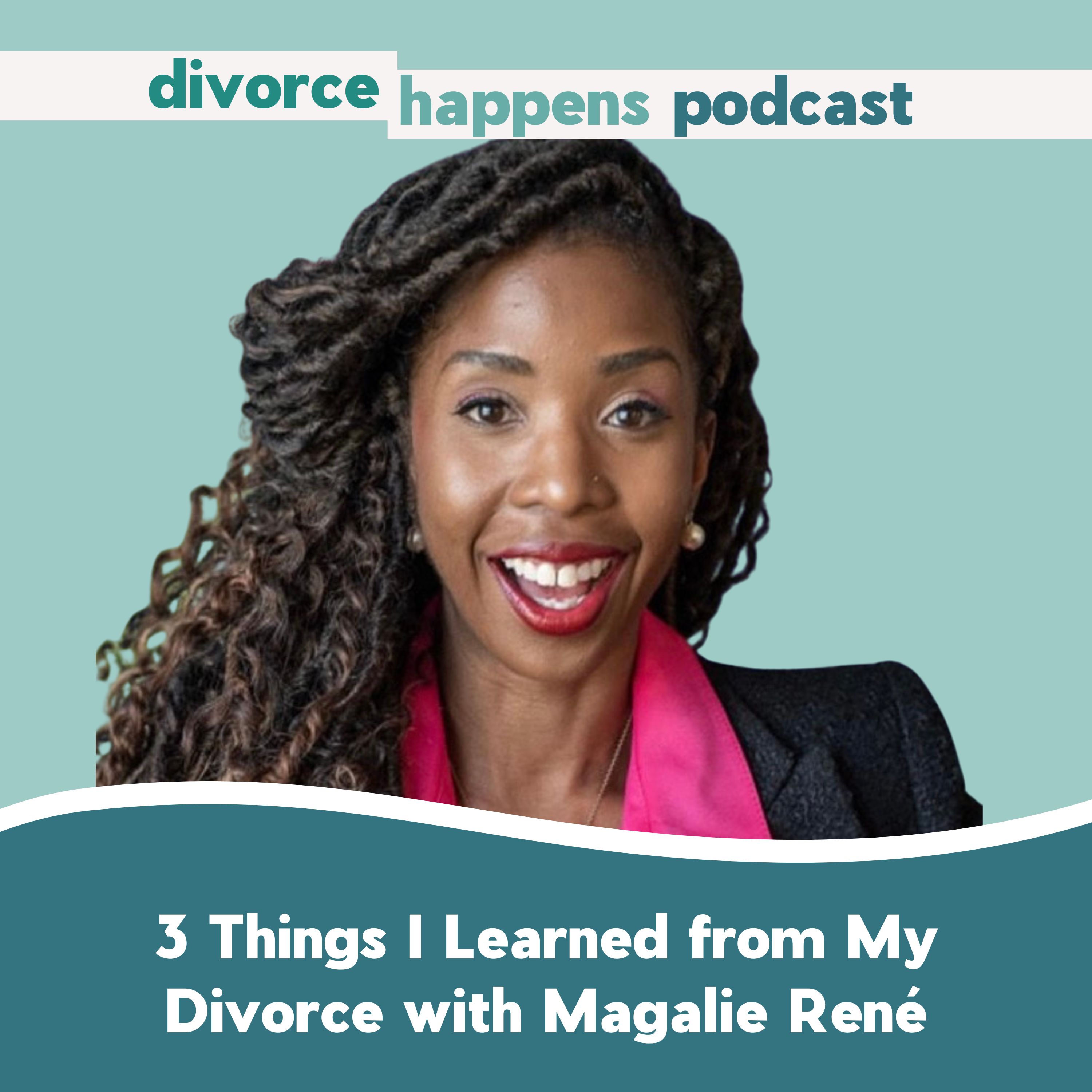 3 Things I Learned from My Divorce with CEO Magalie René