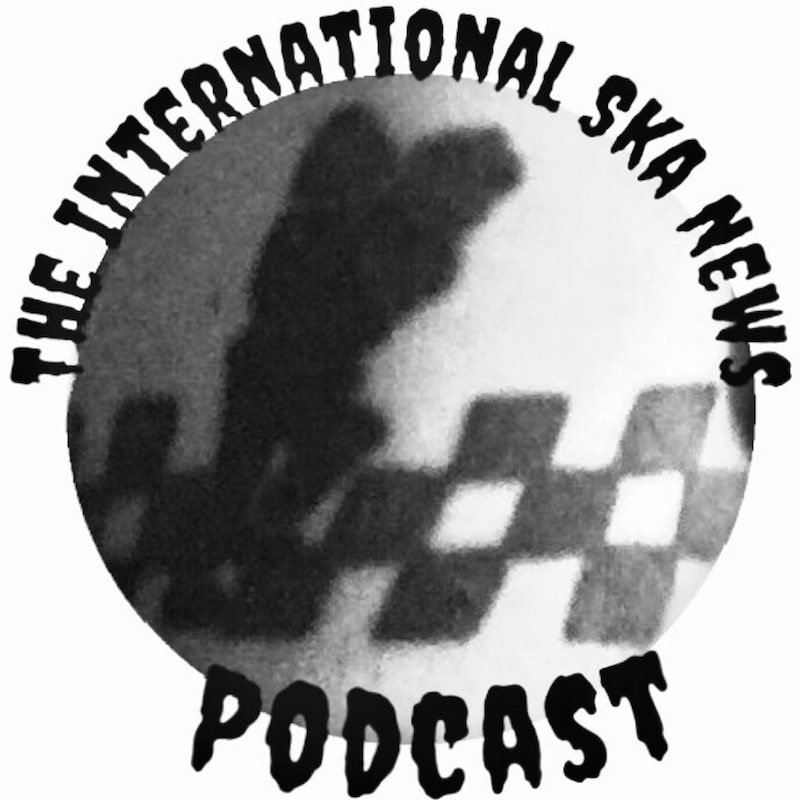 Artwork for podcast The International Ska News Podcast