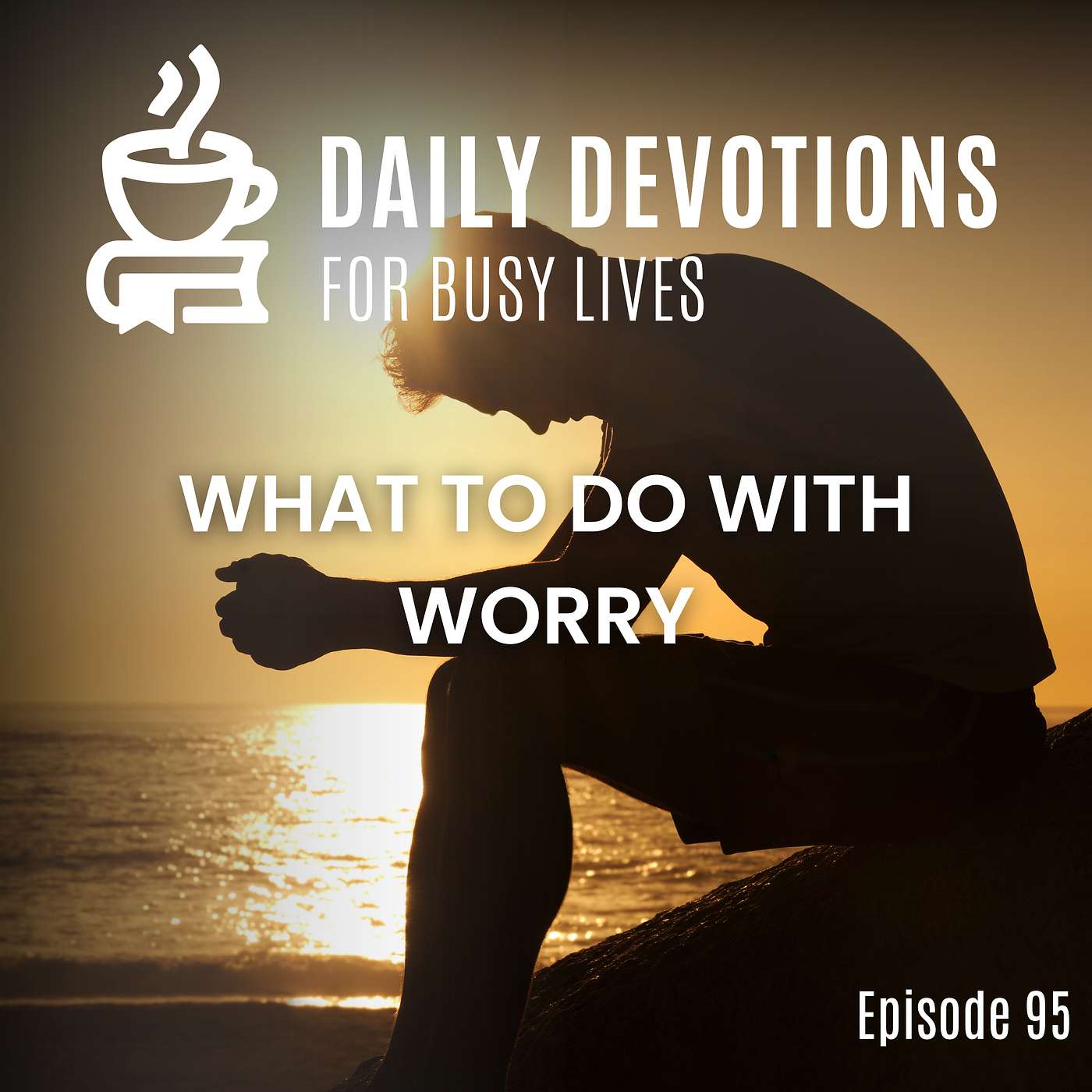 What to Do With Worry