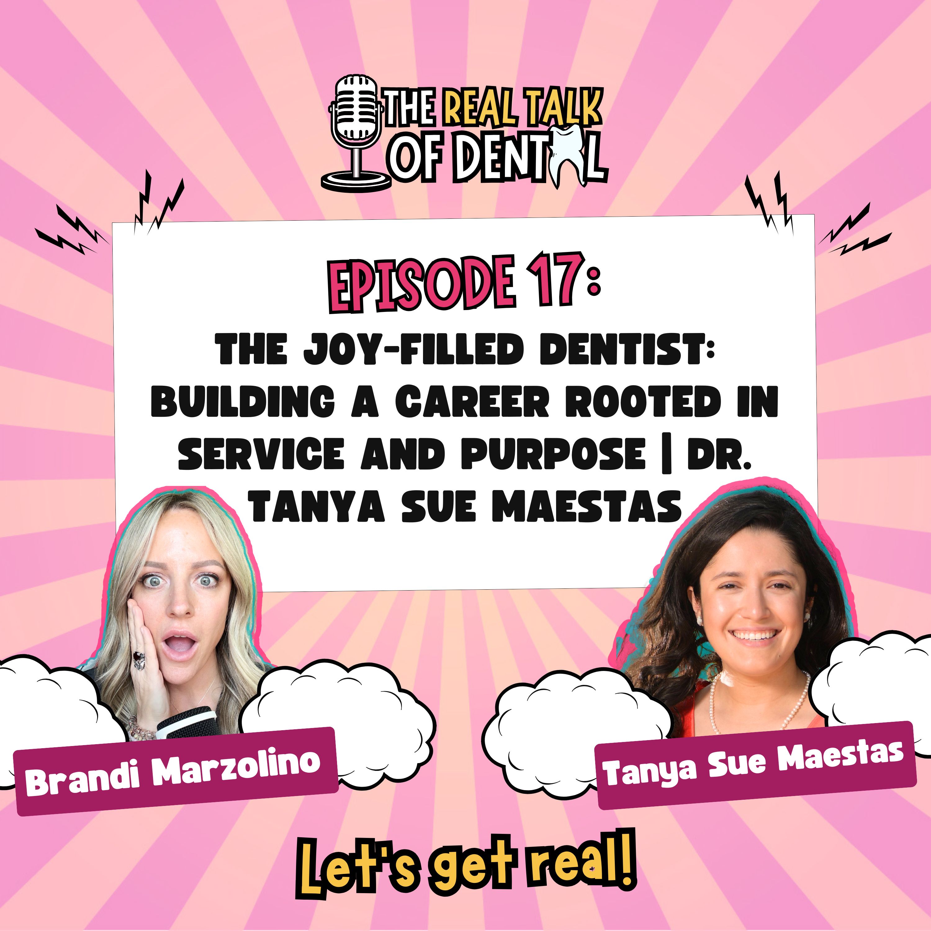 017:The Joy-Filled Dentist: Building a Career Rooted in Service and Purpose | Dr. Tanya Sue Maestas episode artwork