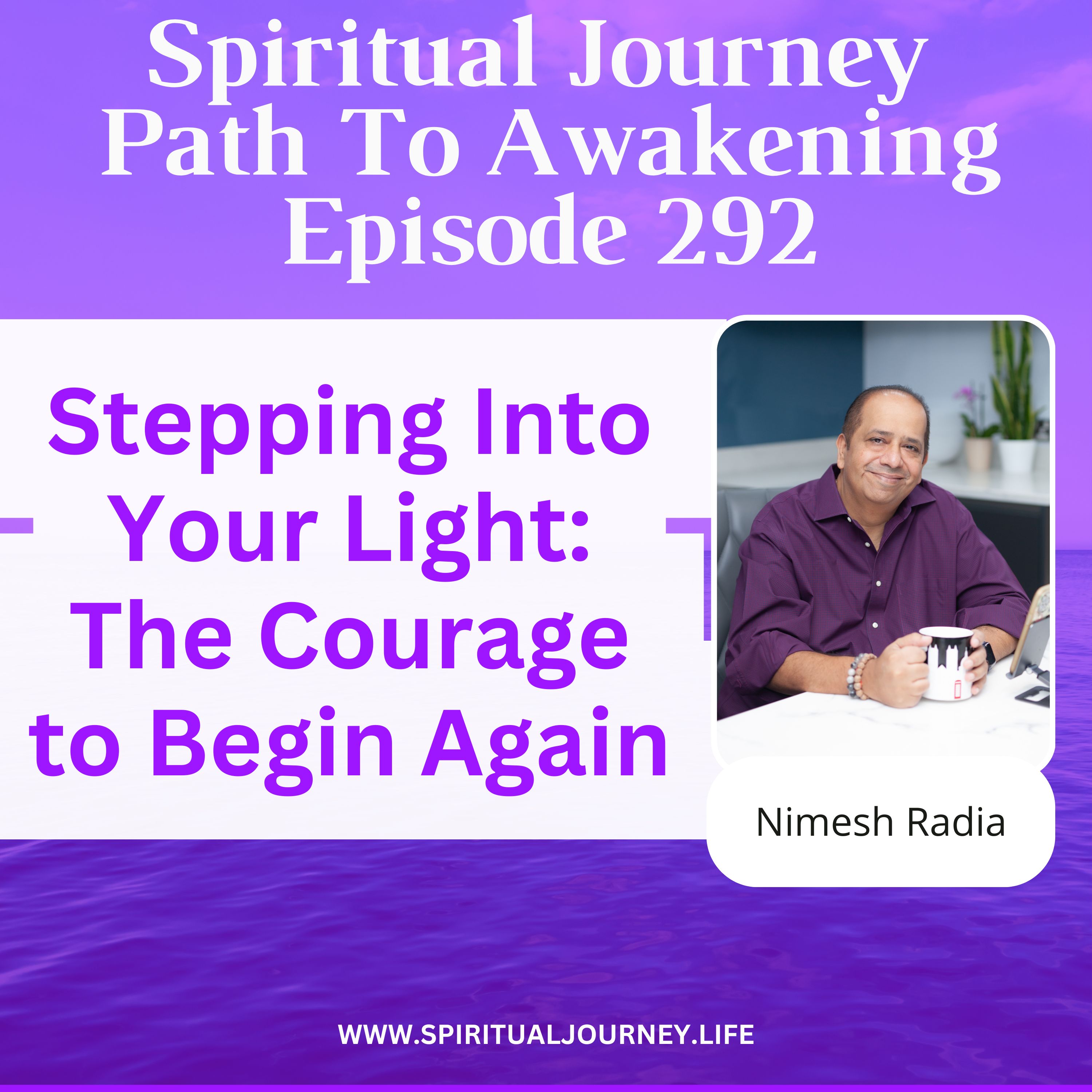 Stepping Into Your Light: The Courage to Begin Again