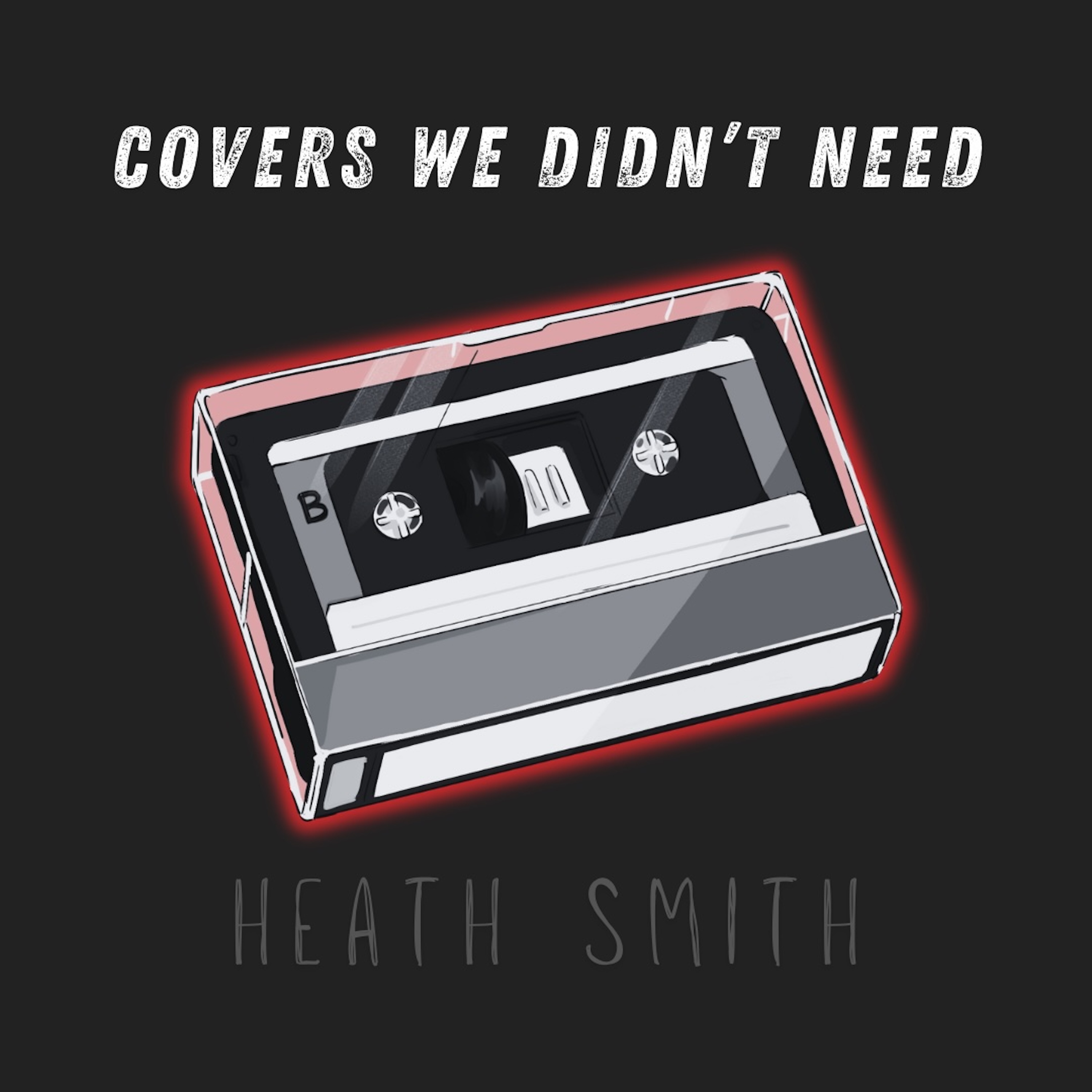 "Covers We Didn't Need," Heath Smith
