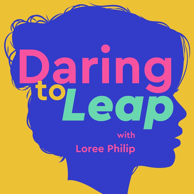 Artwork for podcast Daring to Leap: Empowerment & Career Advice for Women: Overcome Imposter Syndrome, Growth Mindset, Challenge the Status Quo