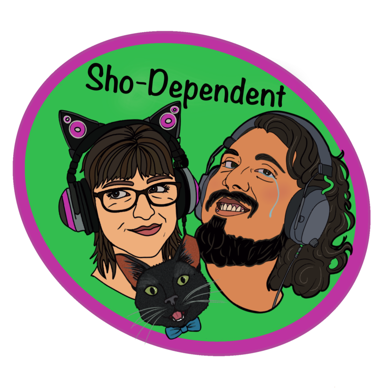 Artwork for podcast Sho-Dependent