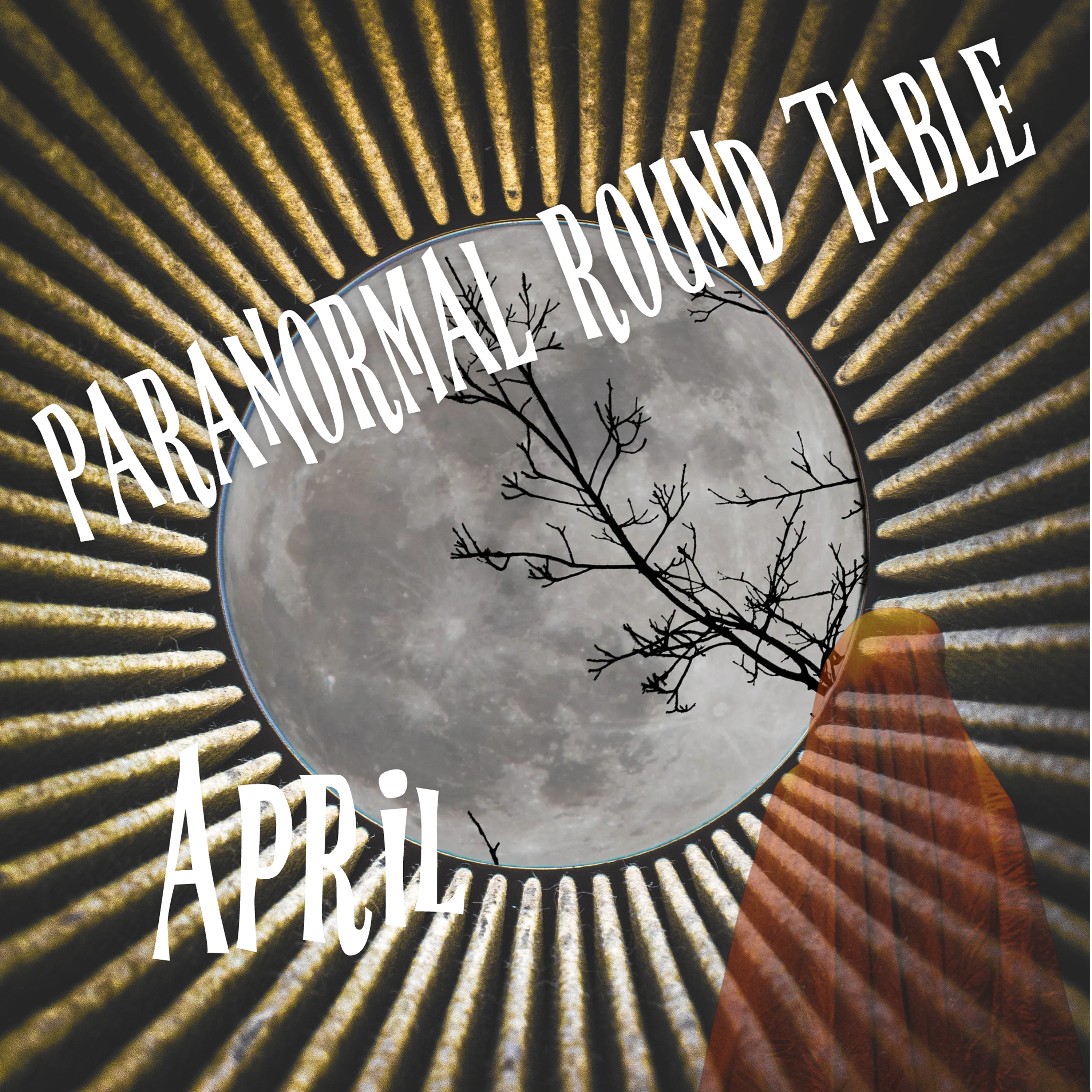 Paranormal Round Table - April - Common Themes in Haunted Locations, Haunted Dolls, Ranches & More episode artwork