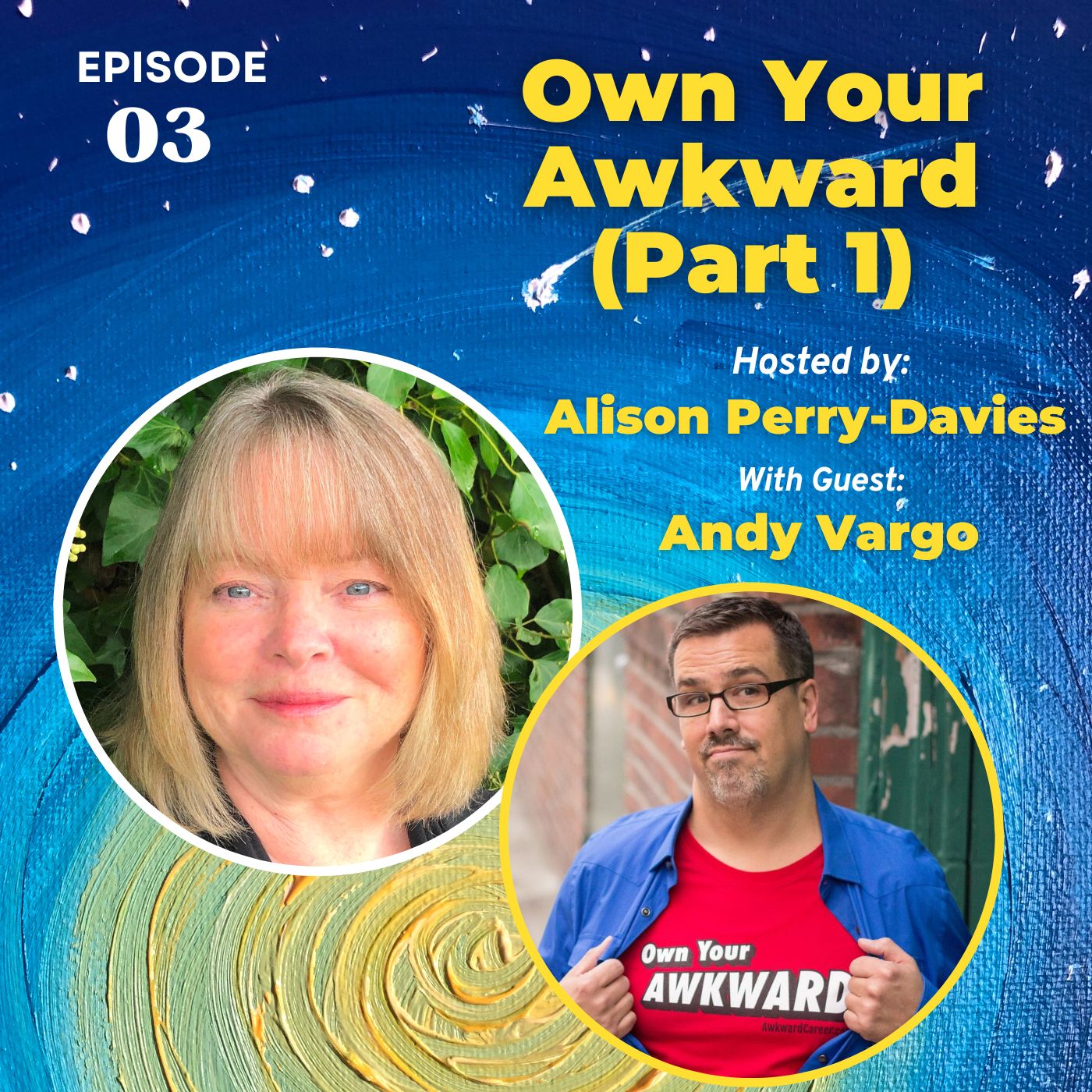 Own Your Awkward with Andy Vargo  (Part 1)
