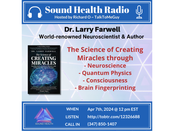 The Science of Creating Miracles with Dr. Larry Farwell episode artwork