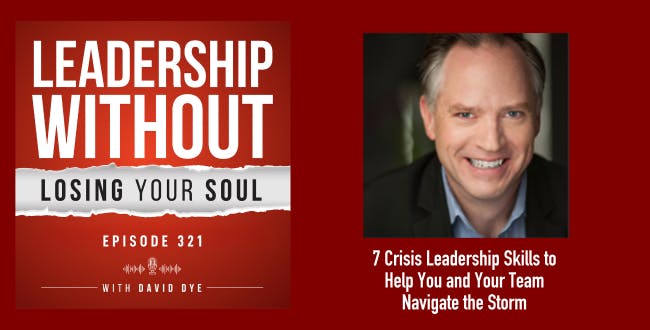 7 Crisis Leadership Skills: Communication Strategies to Help You and Your Team Navigate the Storm