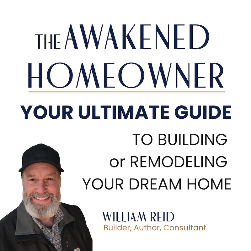 Artwork for podcast Your Home Building Coach with Bill Reid