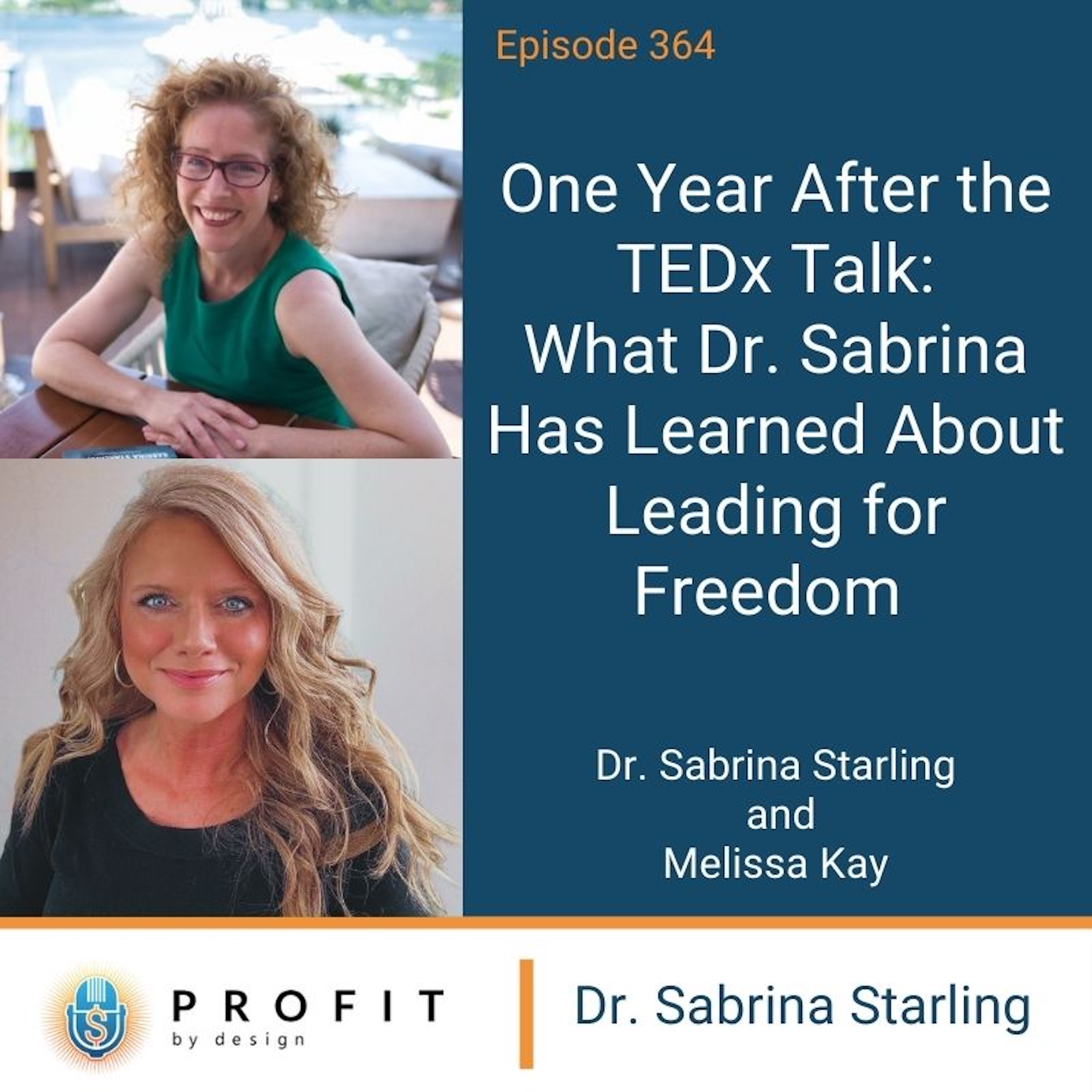 364: One Year After the TEDx Talk: What Dr. Sabrina Has Learned About Leading for Freedom
