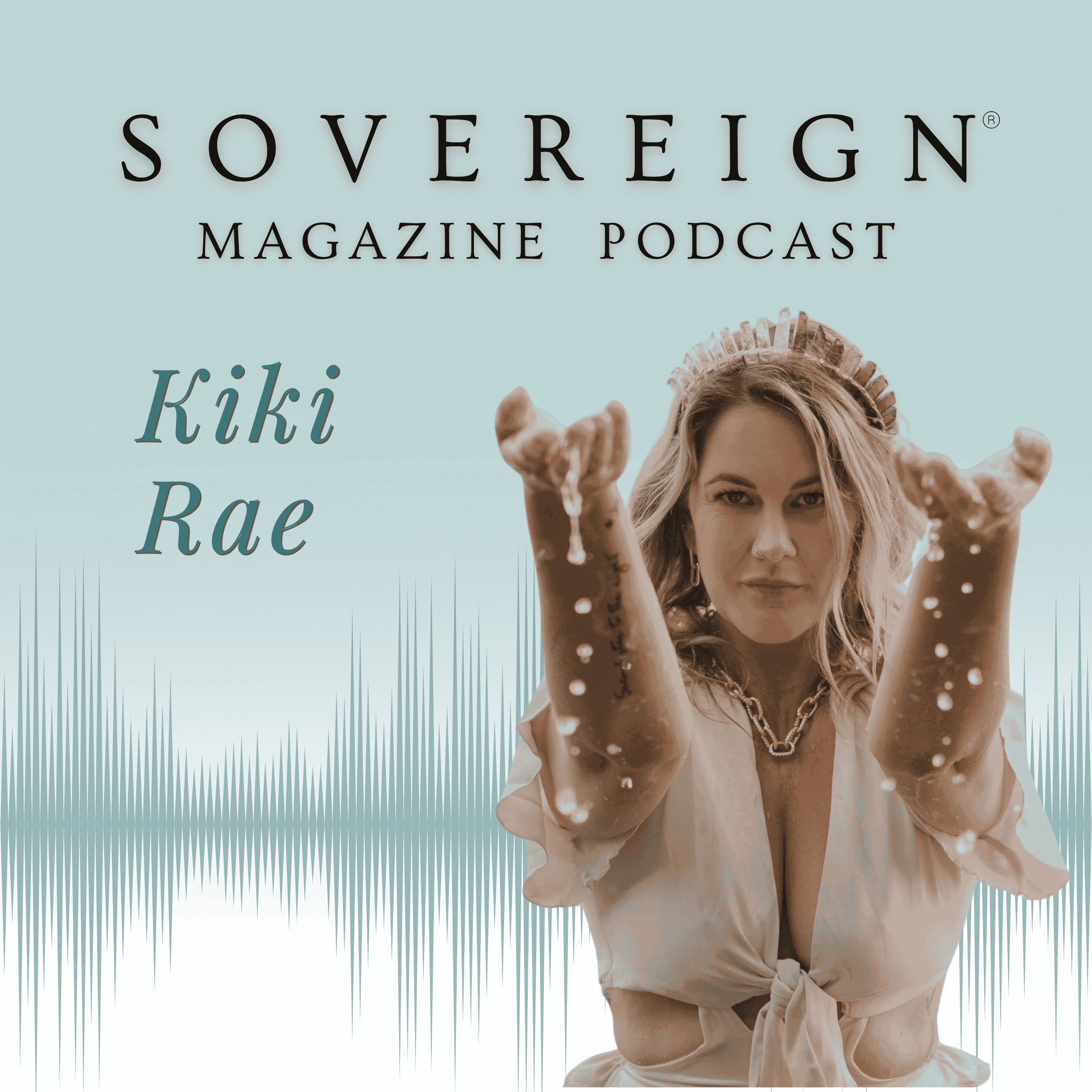 The Quantum Crumble | SOVEREIGN Magazine® Podcast with Kiki Rae episode artwork