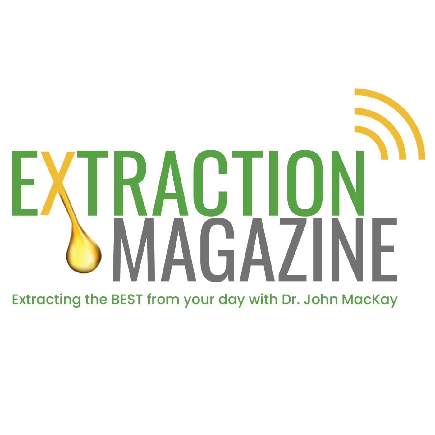 Extracting the BEST From Your Day with Dr. John MacKay, Scientific Editor
