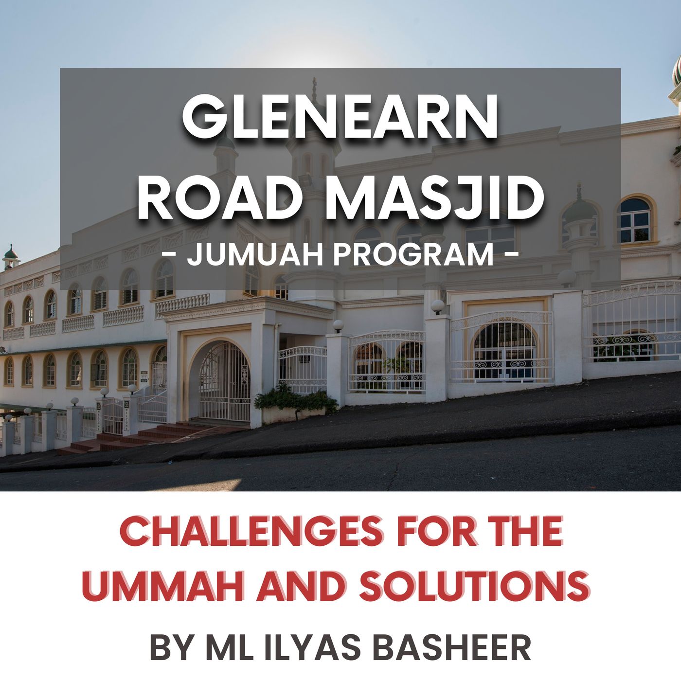 Challenges for the Ummah and solutions by ML Ilyas Basheer