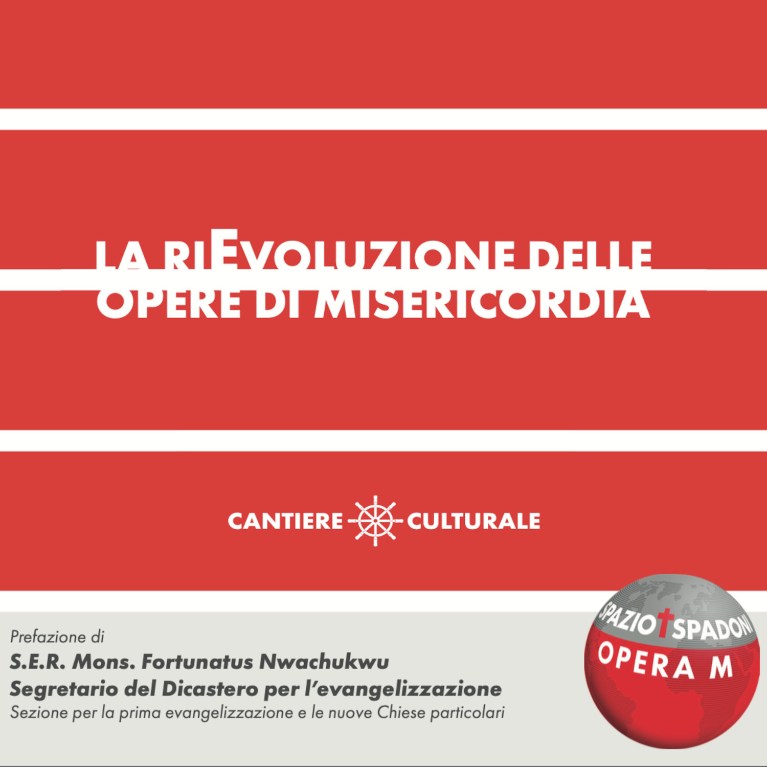 OPERA M - La riEvoluzione delle Opere di Misericordia