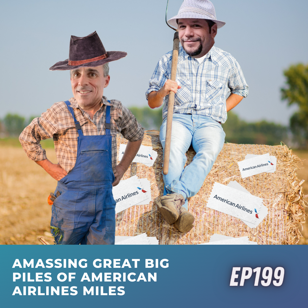 Amassing American Airlines Miles | Ep199 | 4-22-23