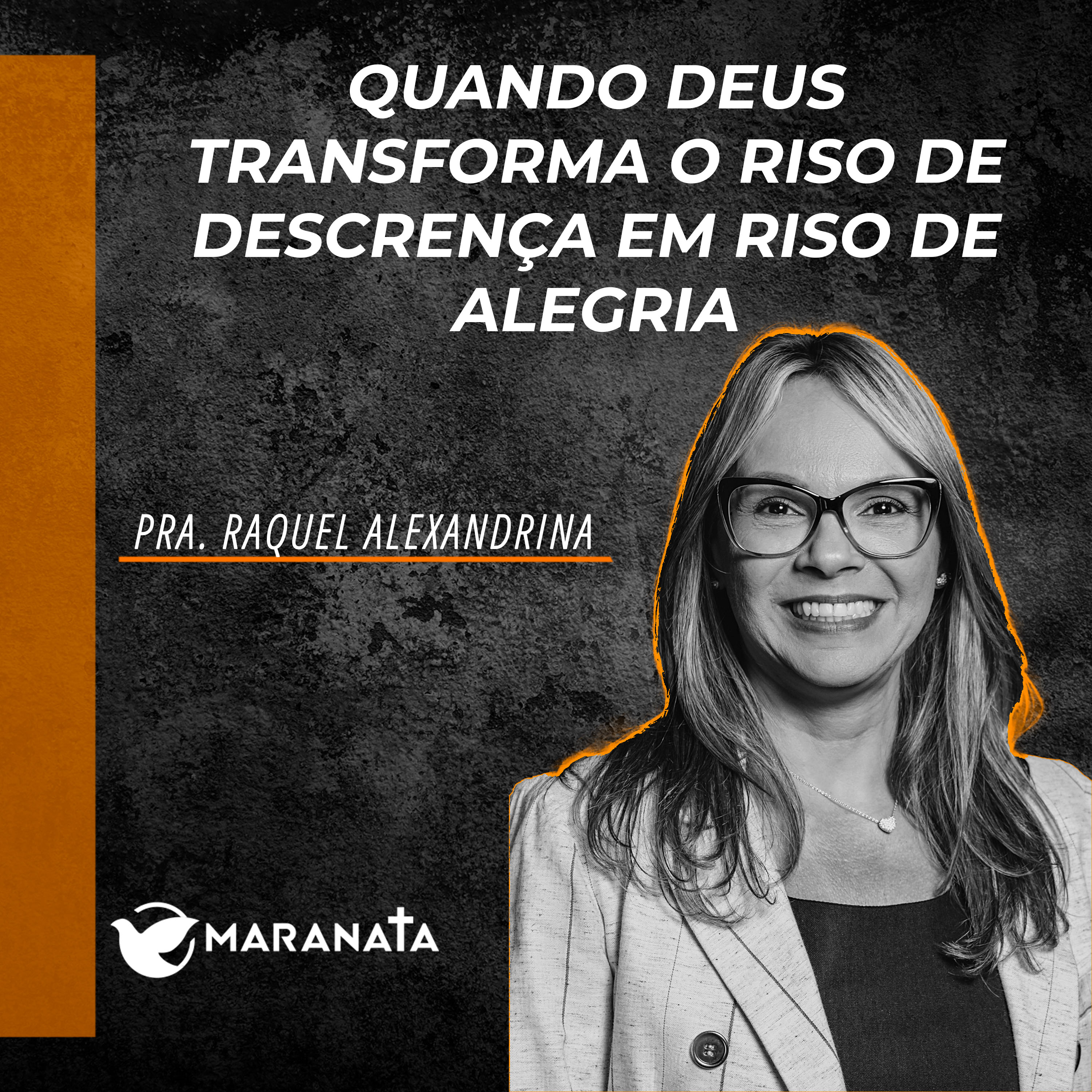 Quando Deus transforma riso de descrença em riso de alegria - Pra. Raquel Alexandrina episode artwork