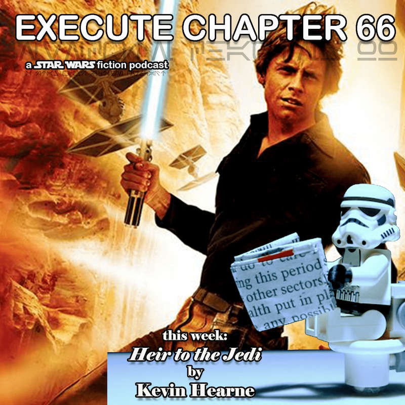 Artwork for podcast Execute Chapter 66 : a Star Wars fiction podcast