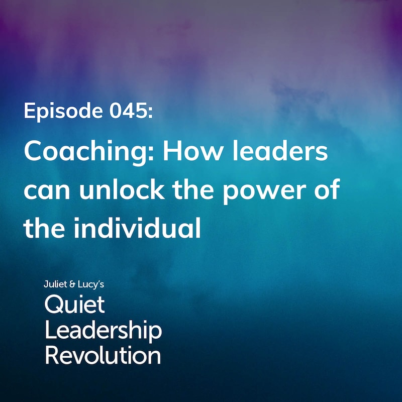 Artwork for podcast Juliet and Lucy's Quiet Leadership Revolution
