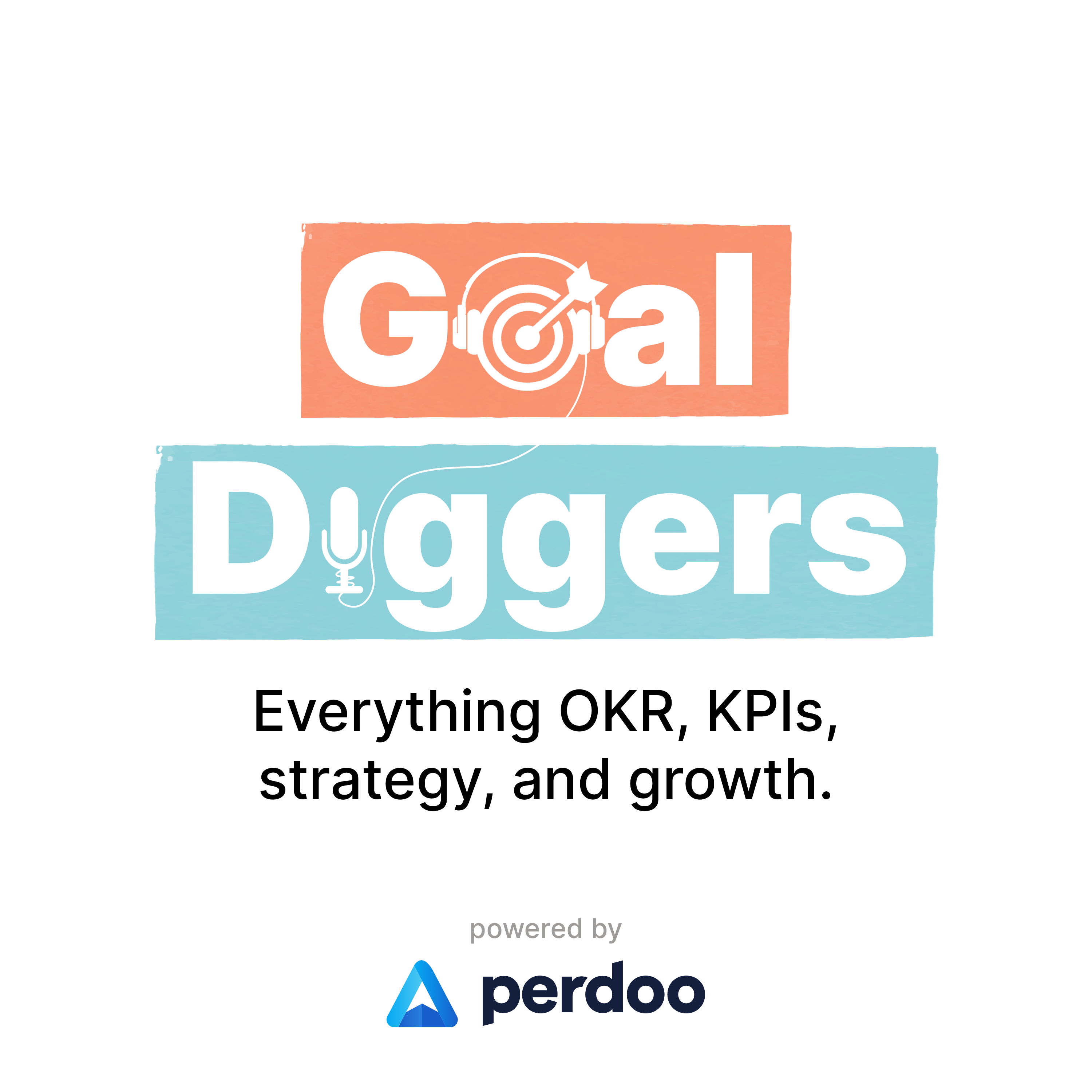 Artwork for Goal Diggers: OKR, KPIs, strategy, and growth.
